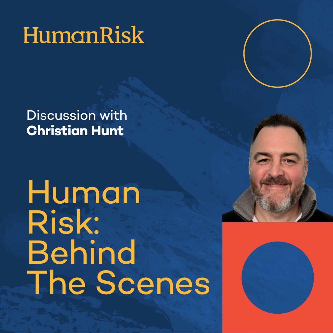 Human Risk: Behind The Scenes Human Risk: Behind The Scenes