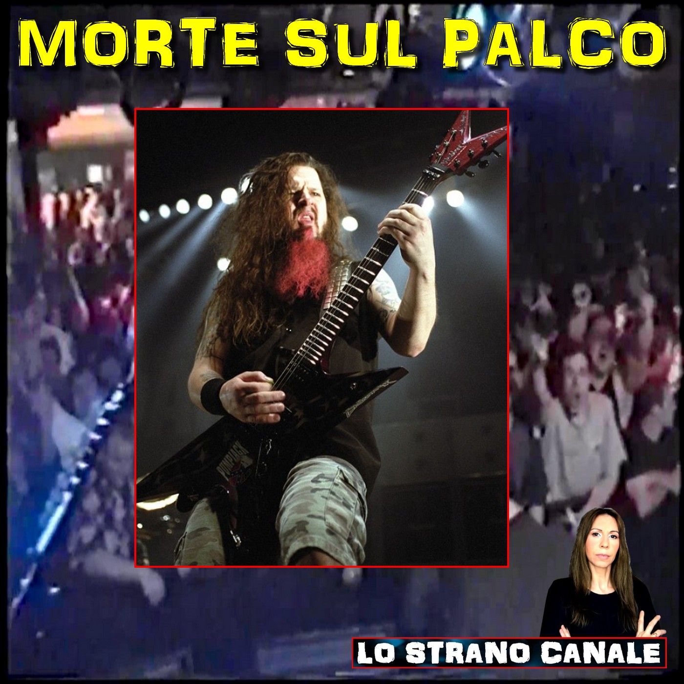 MORTE SUL PALCO - Dimebag Darrell (Lo Strano Canale Podcast)