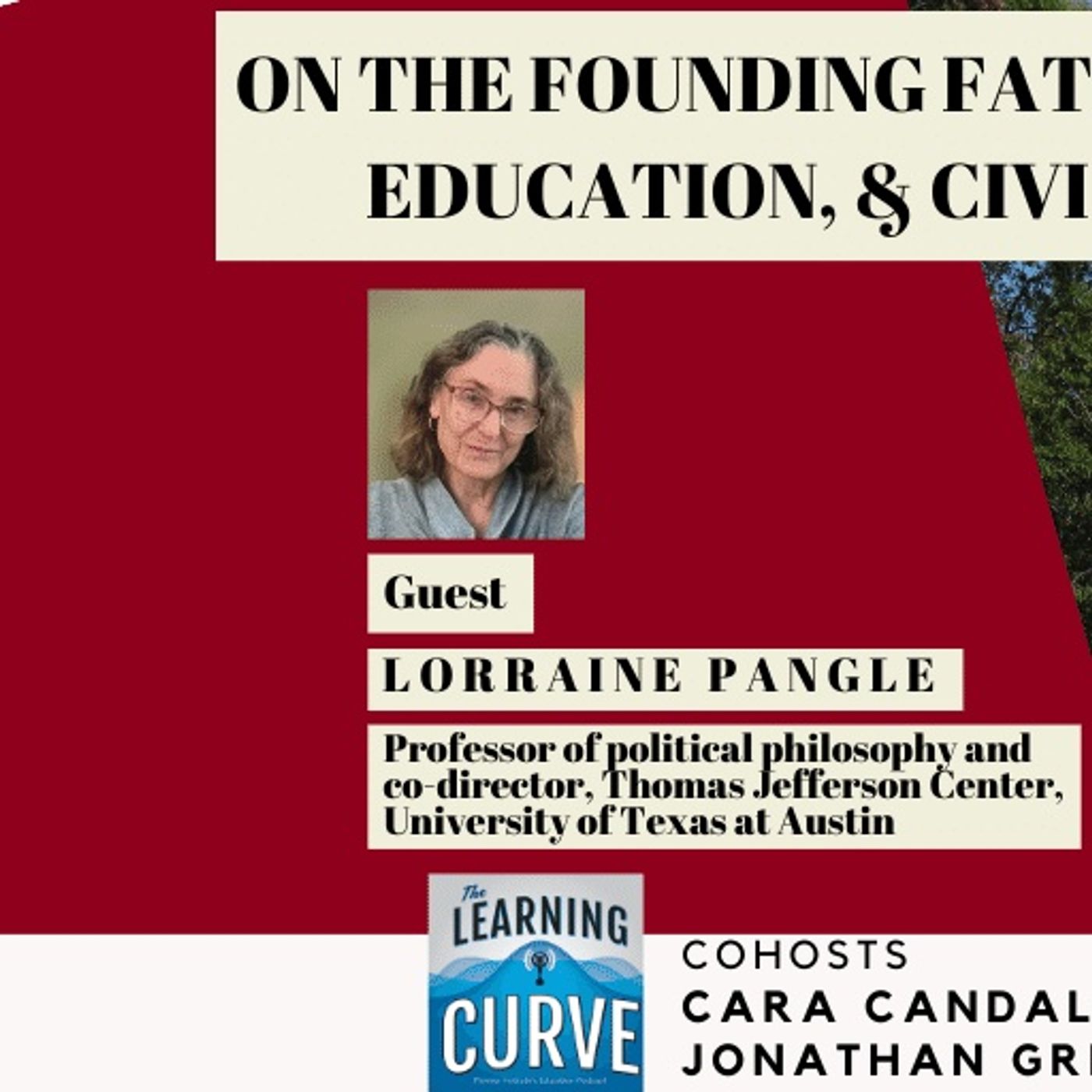 U-Texas Prof. Lorraine Pangle on the Founding Fathers, Education, and Civics episode artwork
