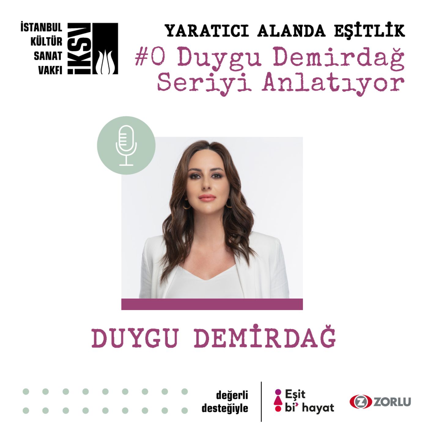 #0 Duygu Demirdağ Seriyi Anlatıyor