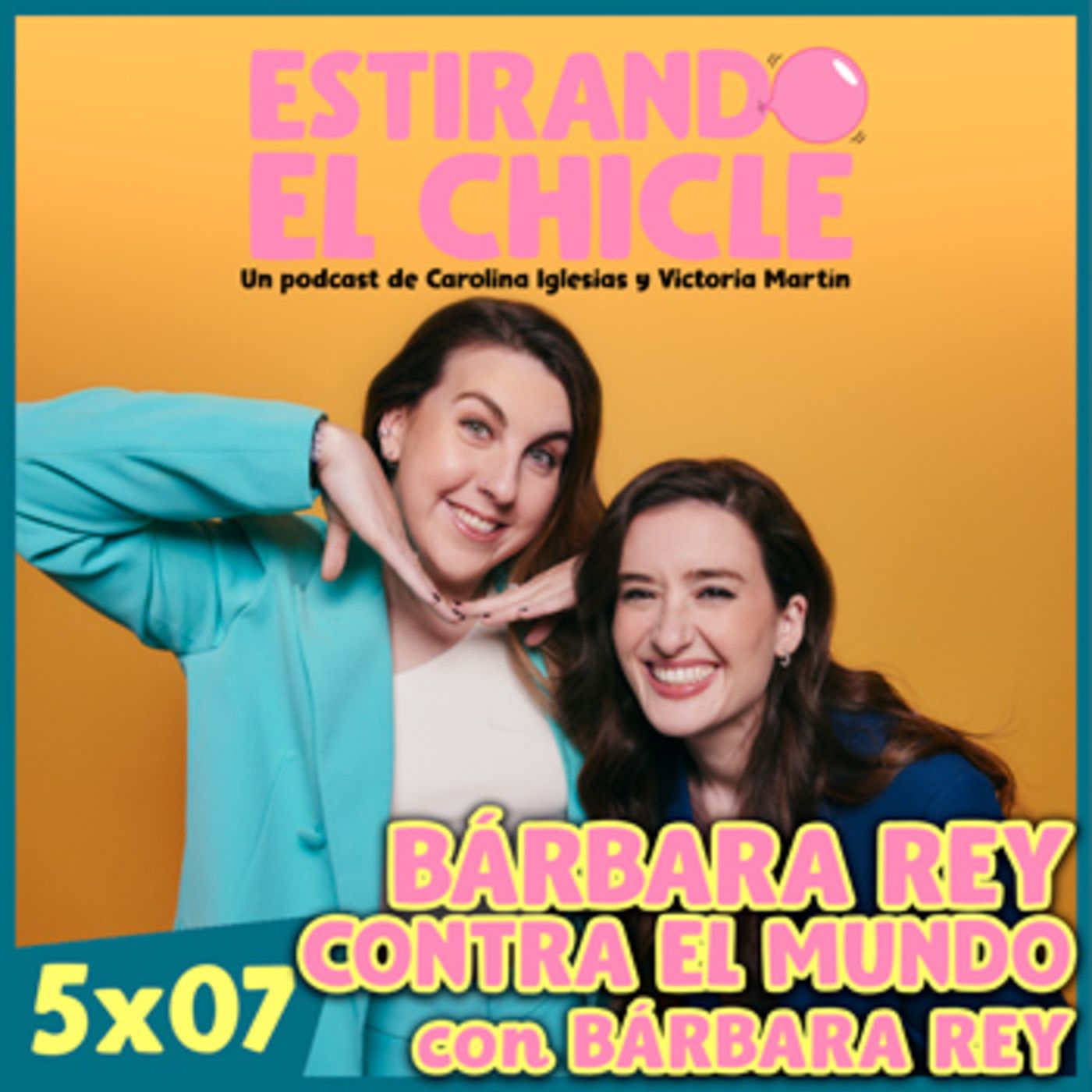 BÁRBARA REY CONTRA EL MUNDO con BÁRBARA REY | Estirando el Chicle 5x07
