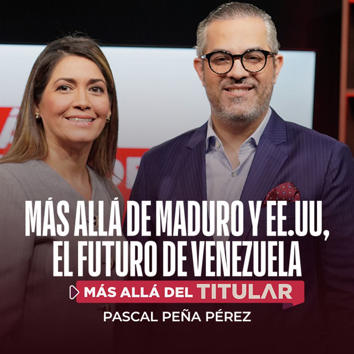 Más Allá de Maduro y EE. UU., el futuro de Venezuela, con Pascal Peña Pérez | Más Allá del Titular episode artwork