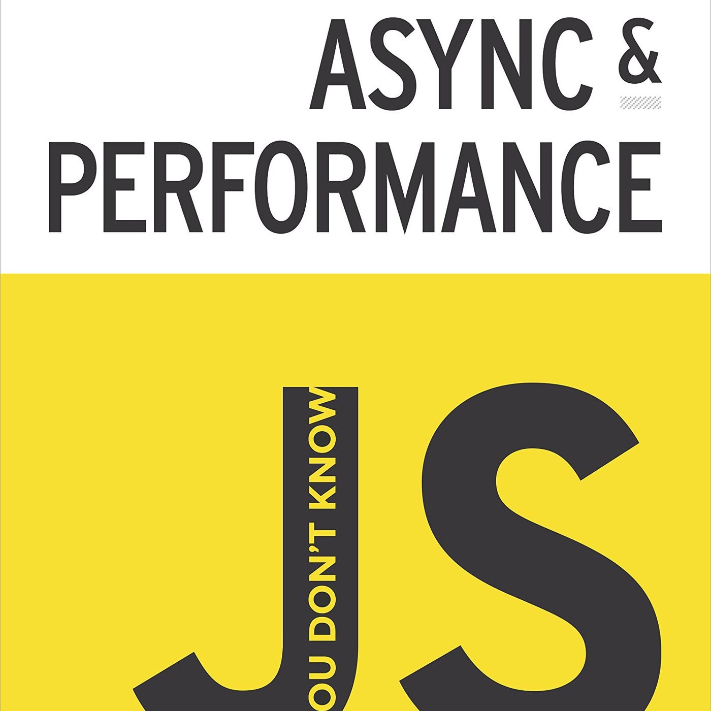 You Don't Know JS: Async & Performance