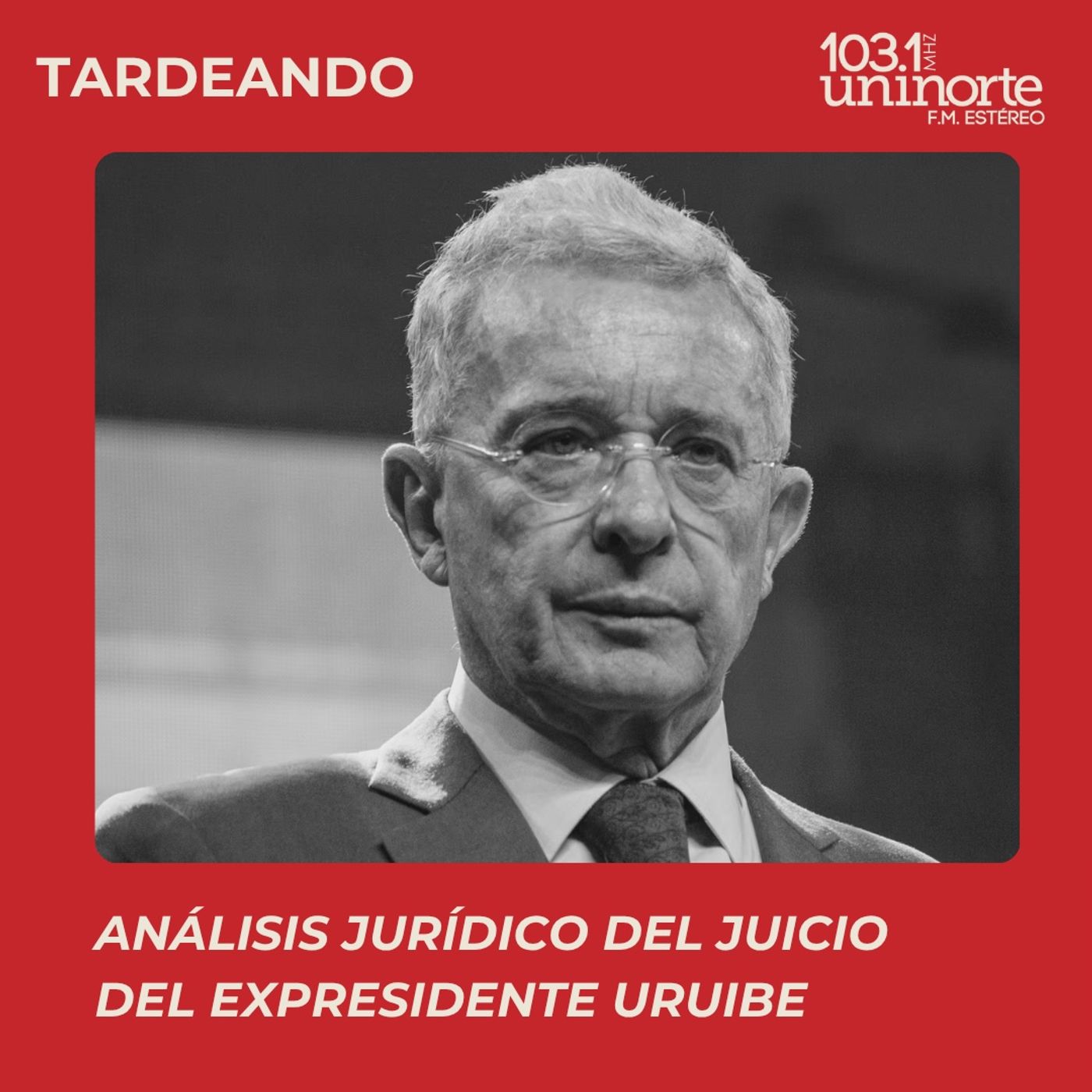 Todo Es Político :: Análisis jurídico del juicio del expresidente Uribe episode artwork