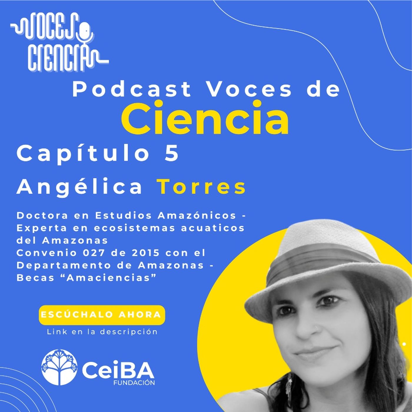 Capitulo 5 - Voces de Ciencia - Angélica Torres episode artwork