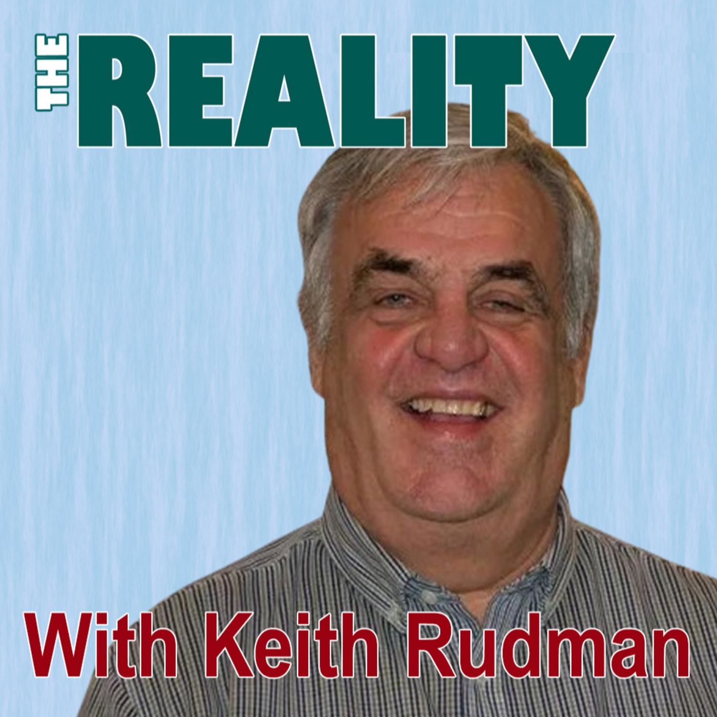 The Reality with Keith Rudman - Jesus, Lord & God