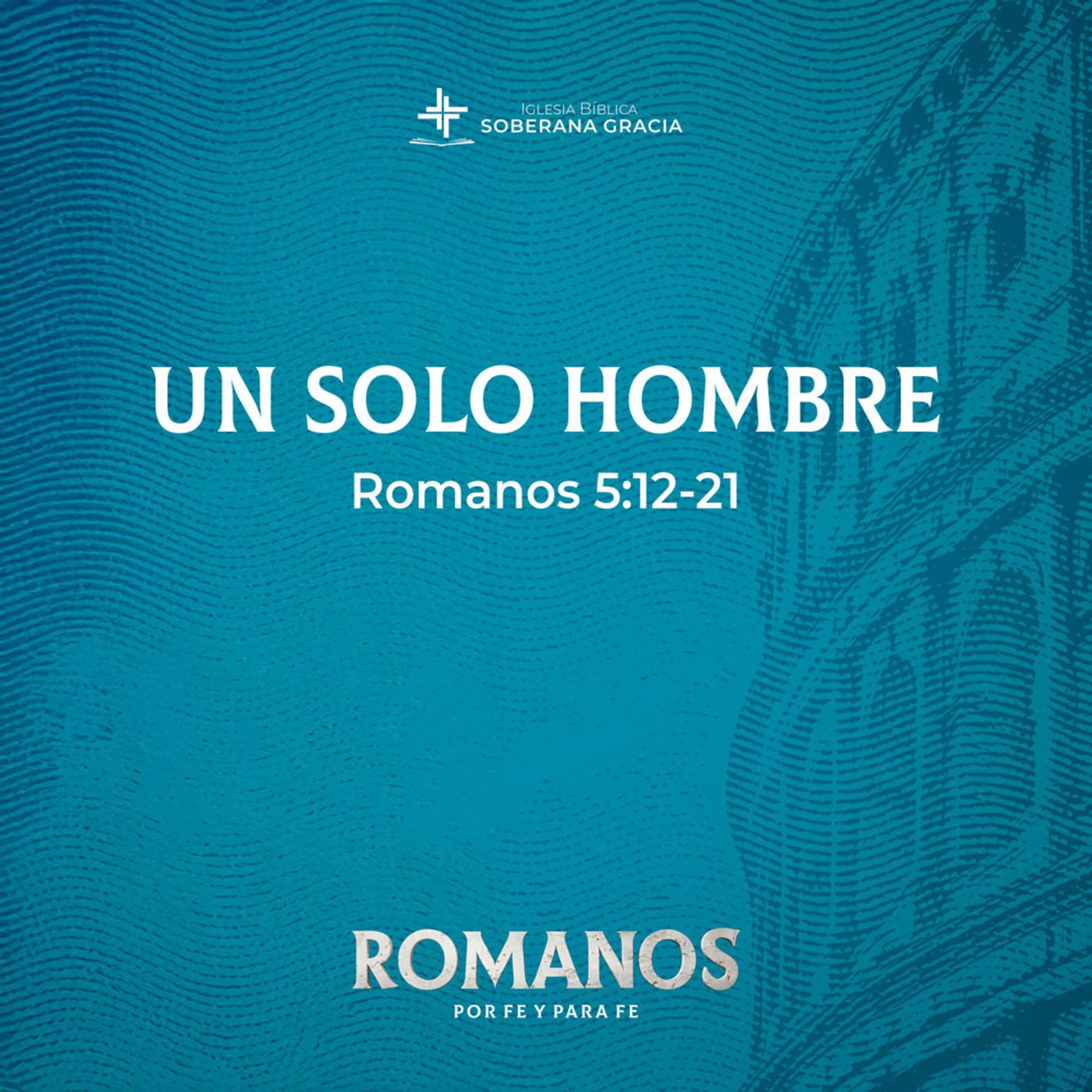 Un solo Hombre (Romanos 5:12-21) | Pr. Jacobis Aldana episode artwork