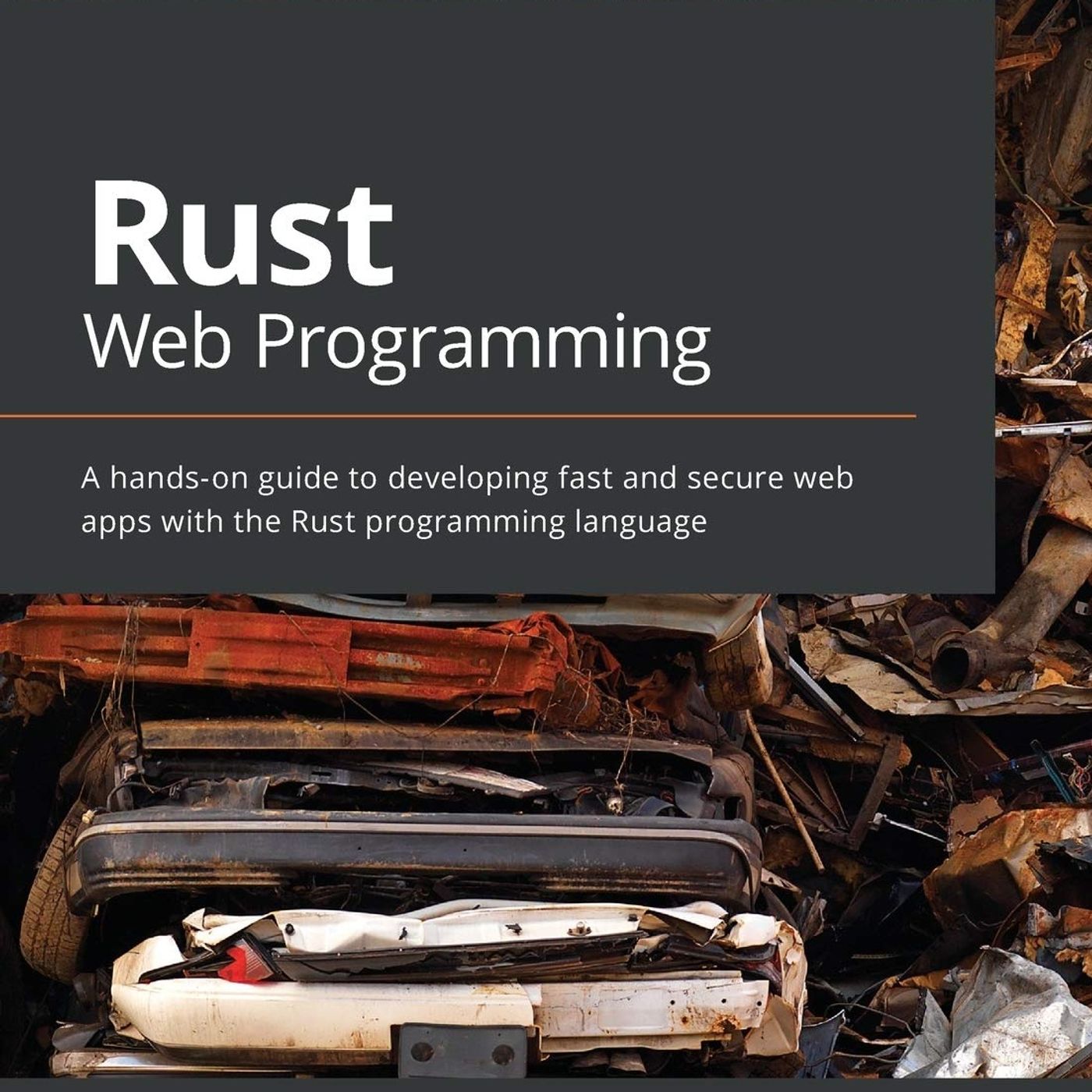 Rust Web Programming: A hands-on guide to developing fast and secure web apps with the Rust programming language