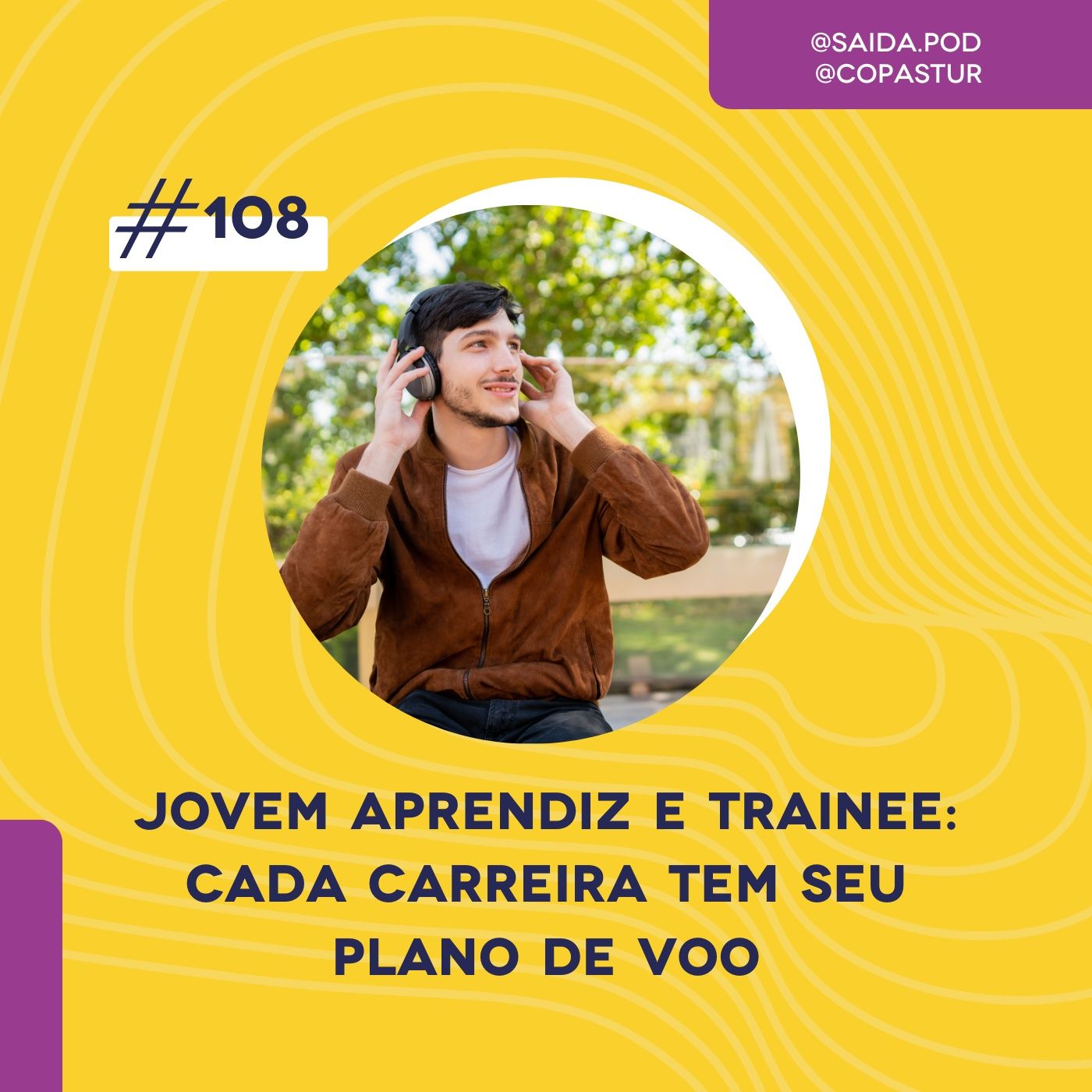 #108 - Jovem aprendiz e Trainee: cada carreira tem seu plano de voo