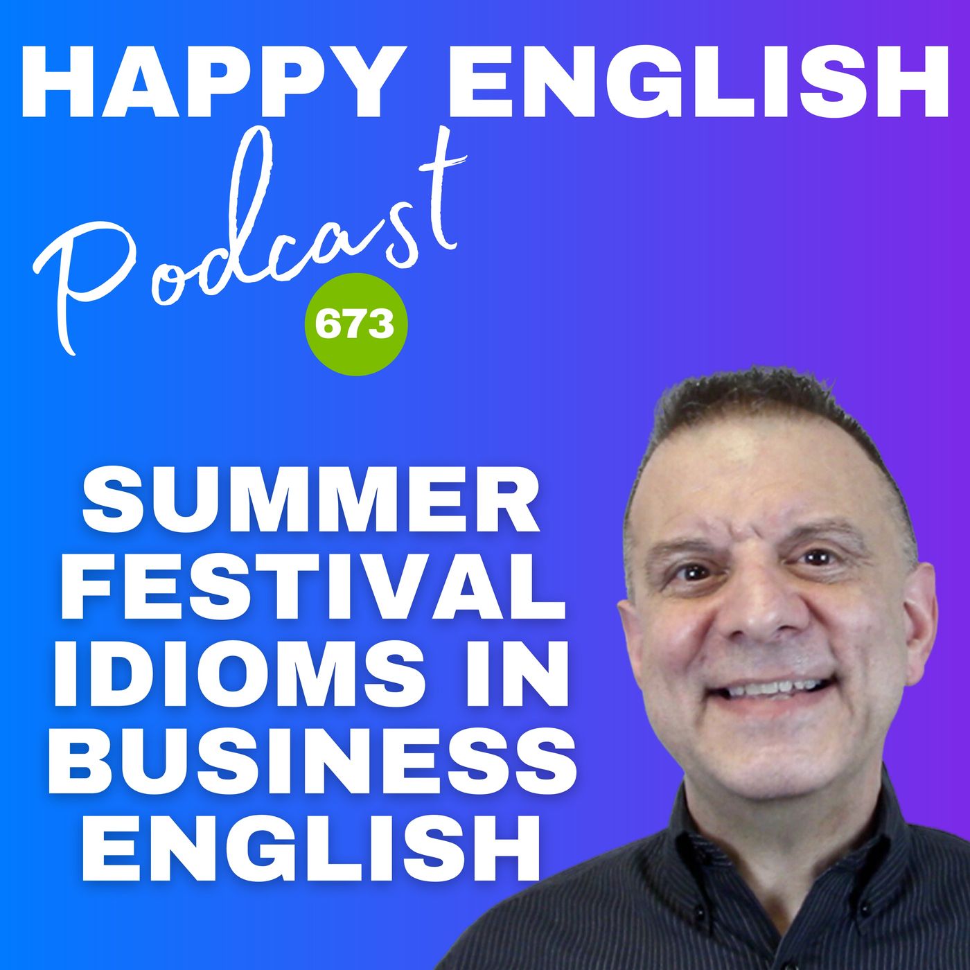 673 - Summer Festival Idioms In Business English