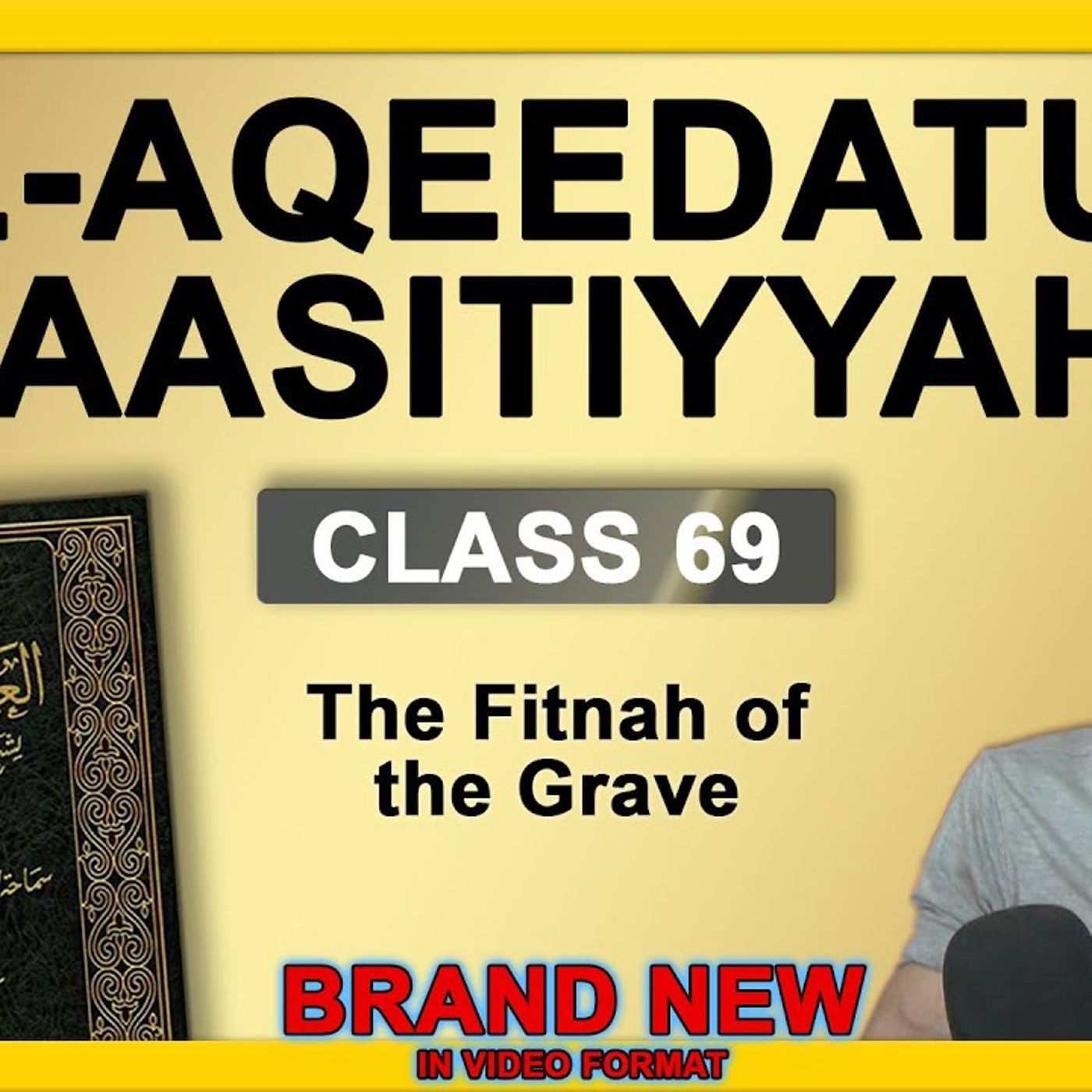 Al-Aqeedatul-Waasitiyyah | 69 The Fitnah of the Grave | Abu Mussab Wajdi Akkari episode artwork
