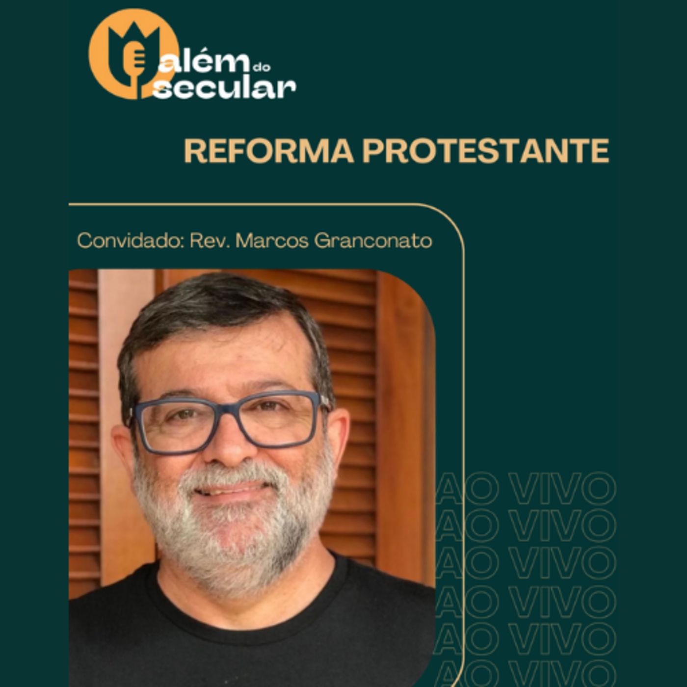 Ao vivo 03 - Especial 506 anos da Reforma Protestante - Com Marcos Granconato episode artwork