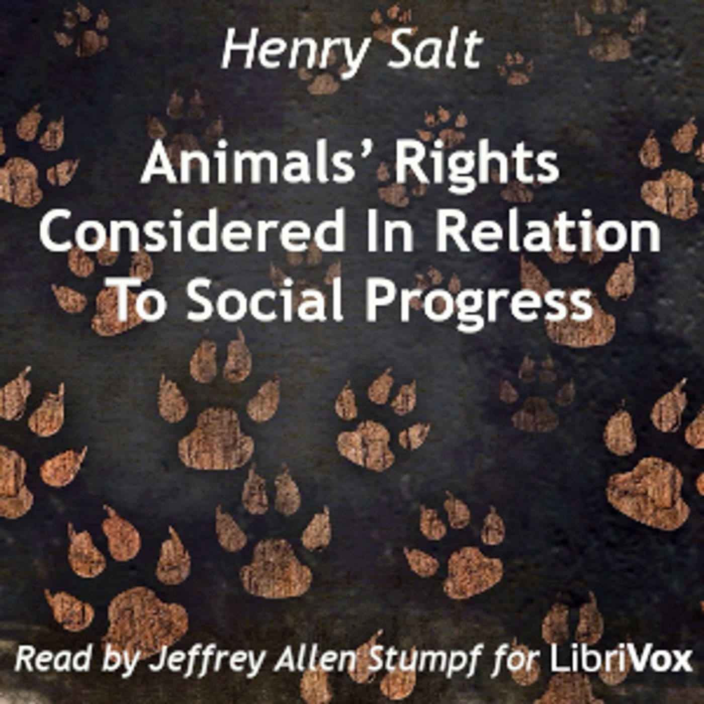 Animals’ Rights Considered In Relation To Social Progress (Version 2) by Henry Salt (1851 - 1939)