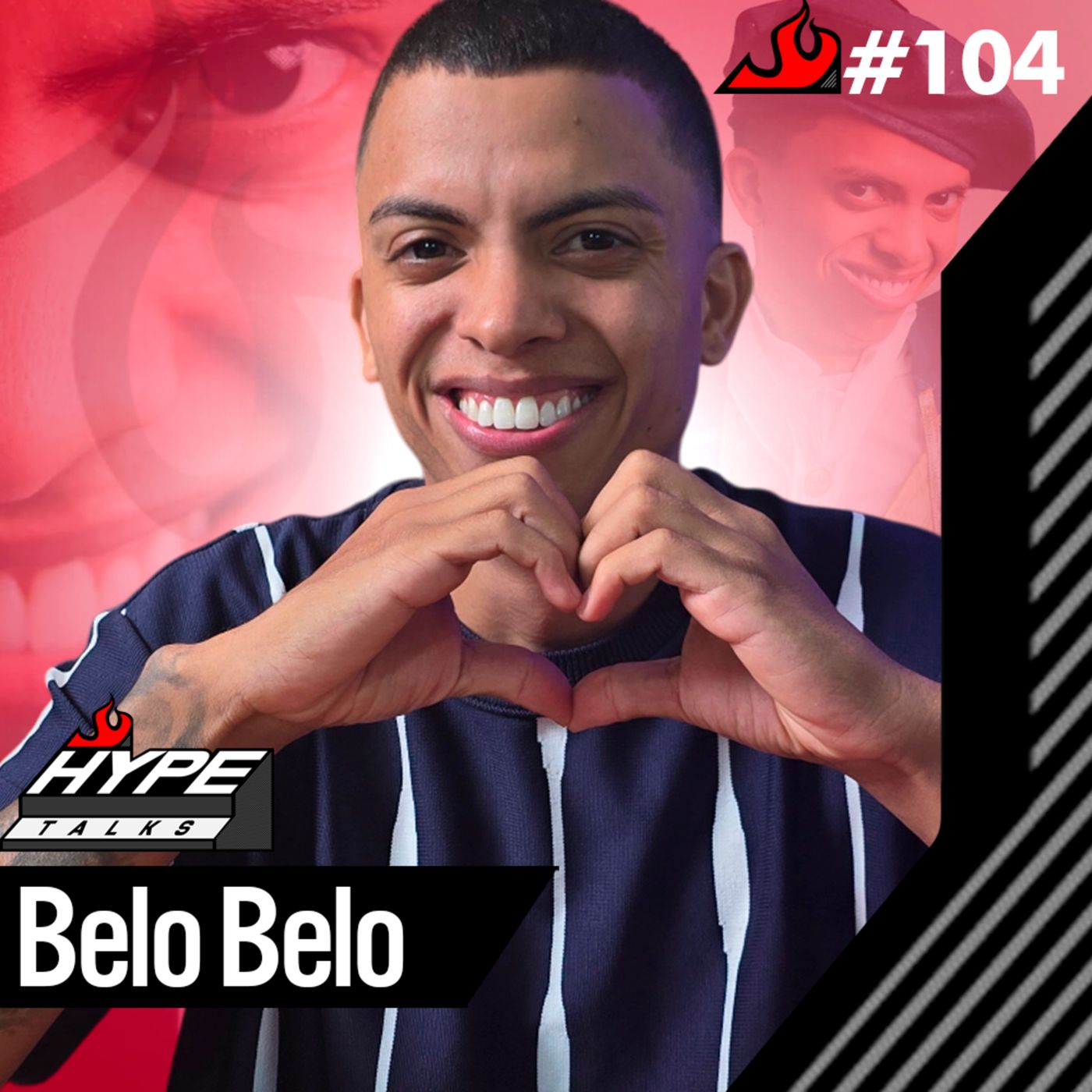 Belo Belo (Criador de conteúdo) - Hype Talks #104 episode artwork