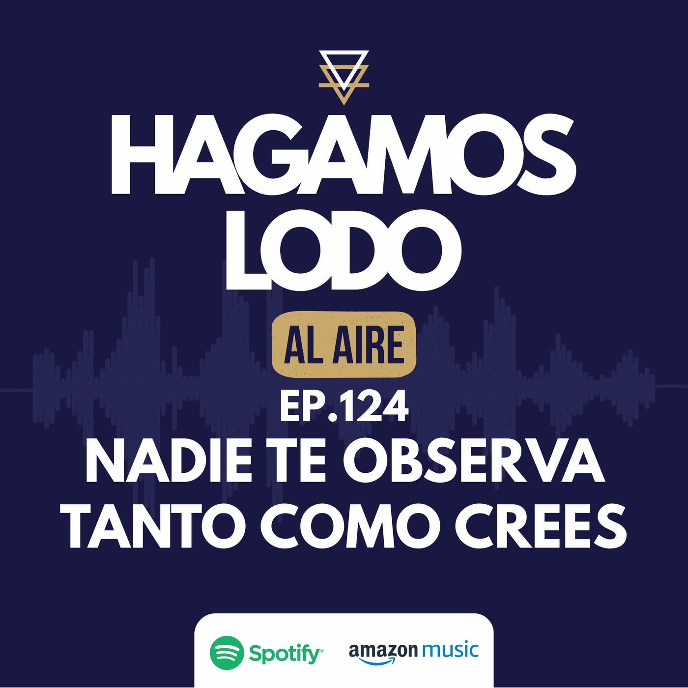 EP124- Nadie te observa tanto como crees episode artwork