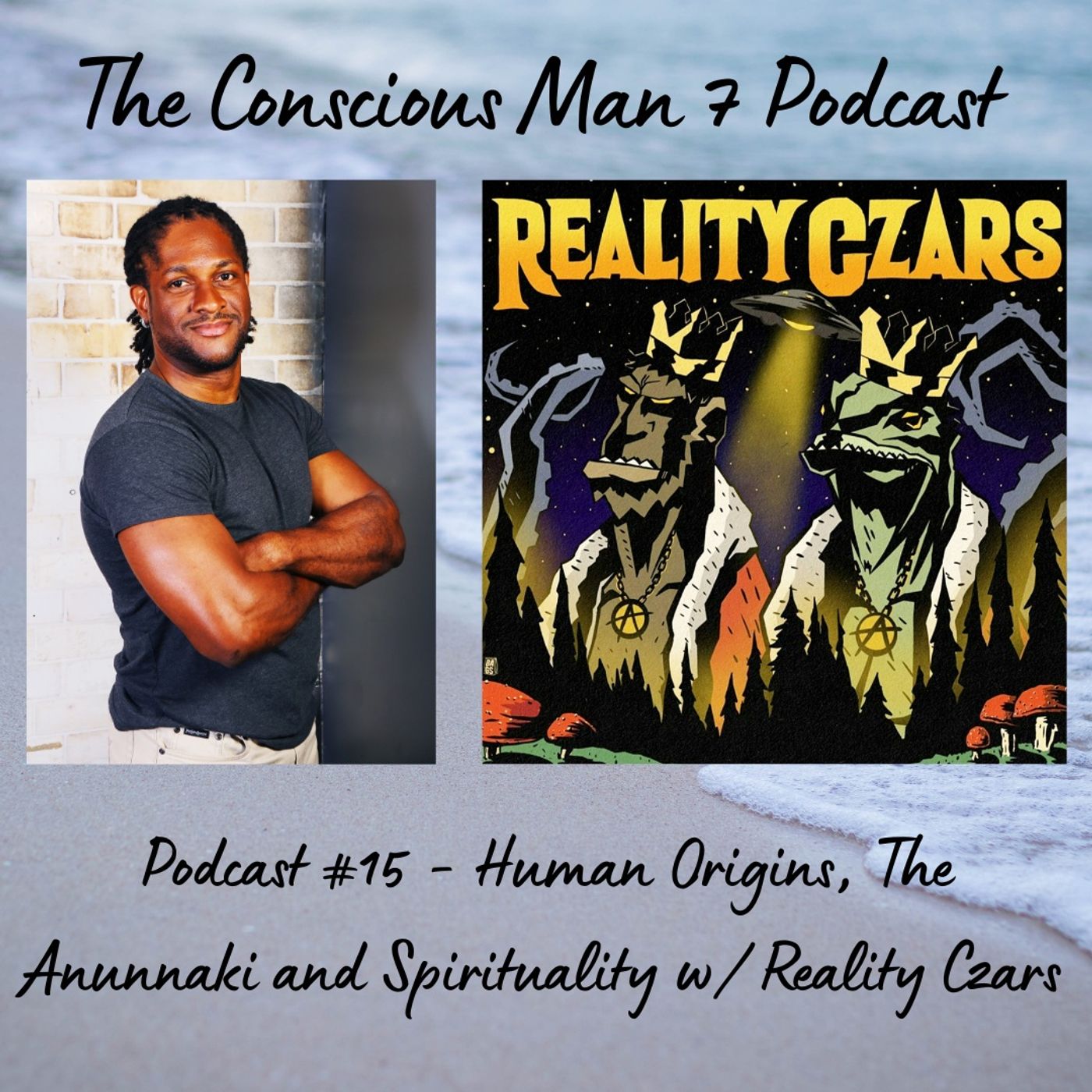 Podcast #15 - Human Origins, The Anunnaki and Spirituality w/ Reality Czars