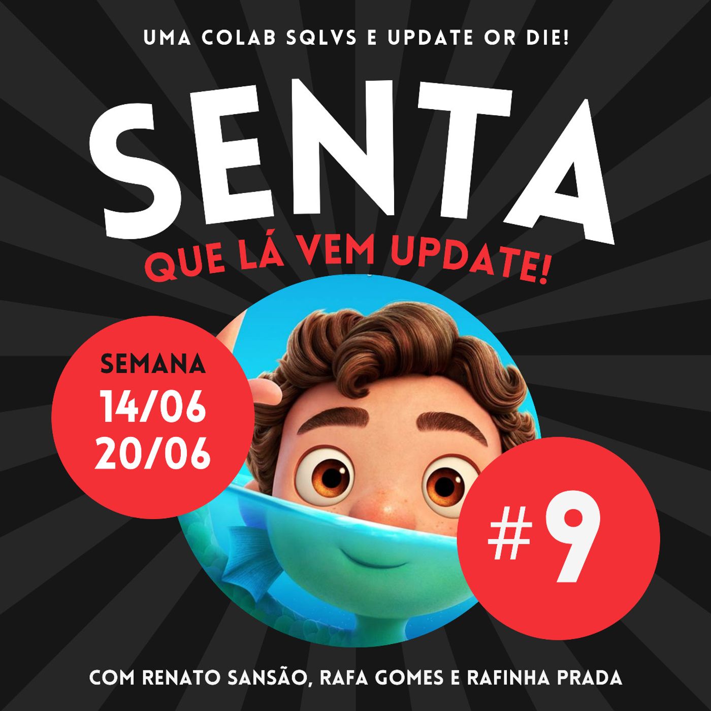 Senta Que Lá Vem Update!