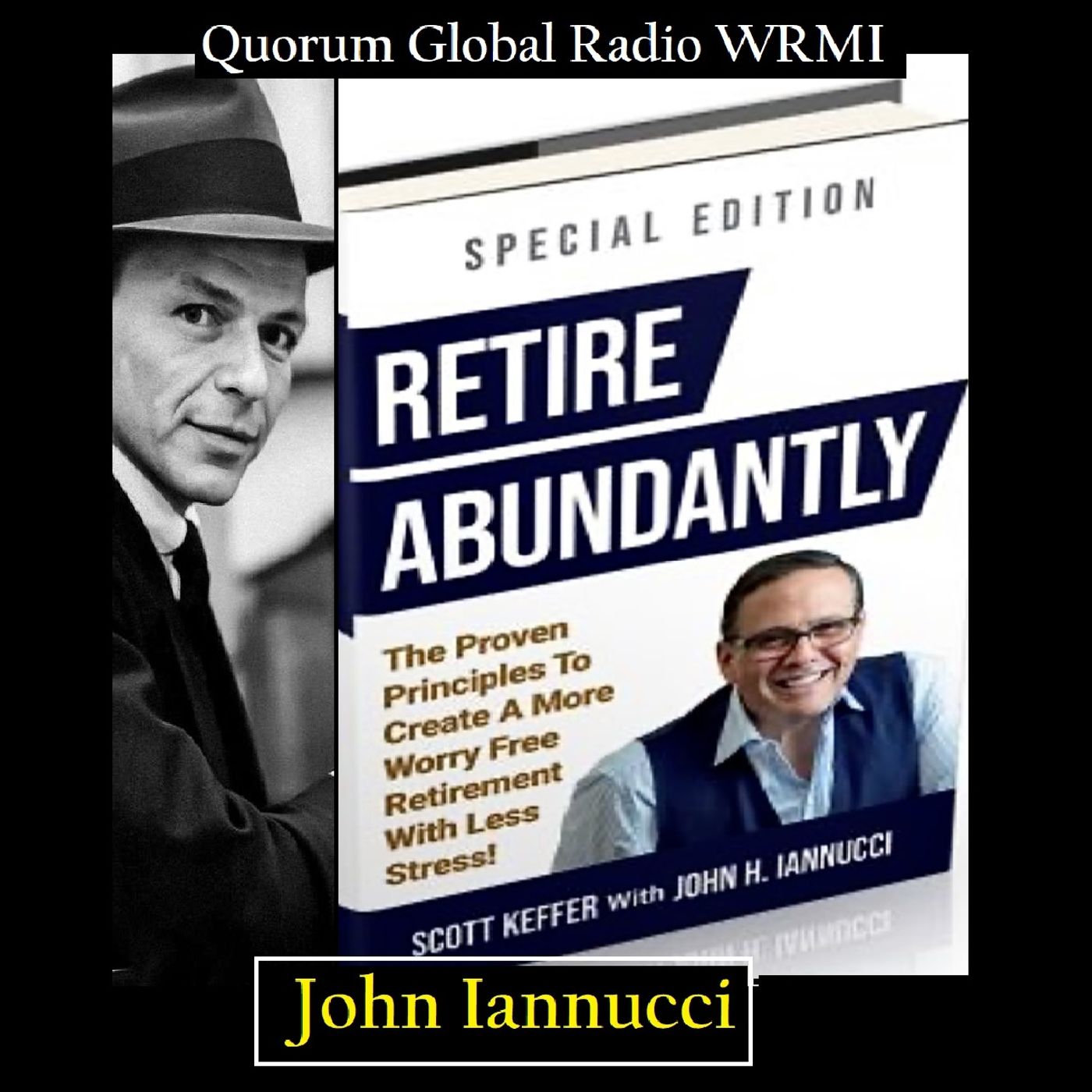 JOHN IANNUCCI Talks The Rich, Inheritances, Frank Sinatra and MORE on QUORUM RADIO episode artwork