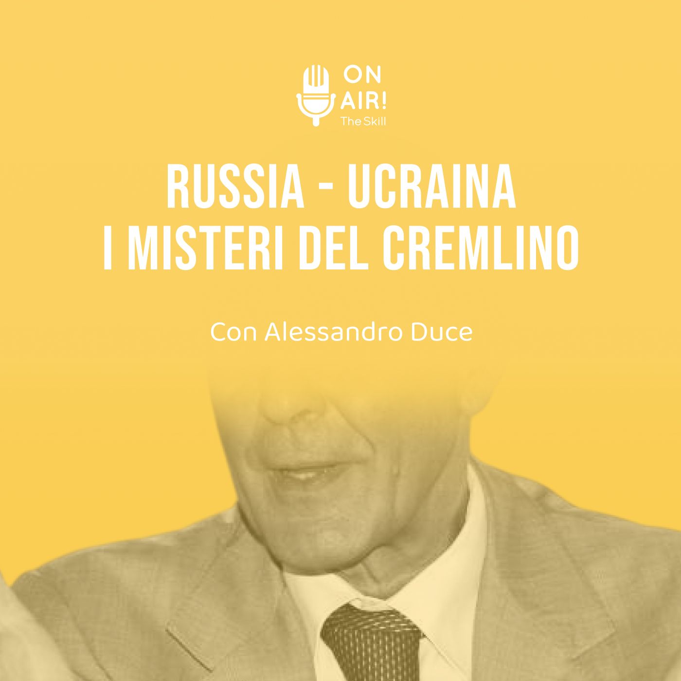 Ep. 169 - Russia-Ucraina: i misteri del Cremlino. Con Alessandro Duce