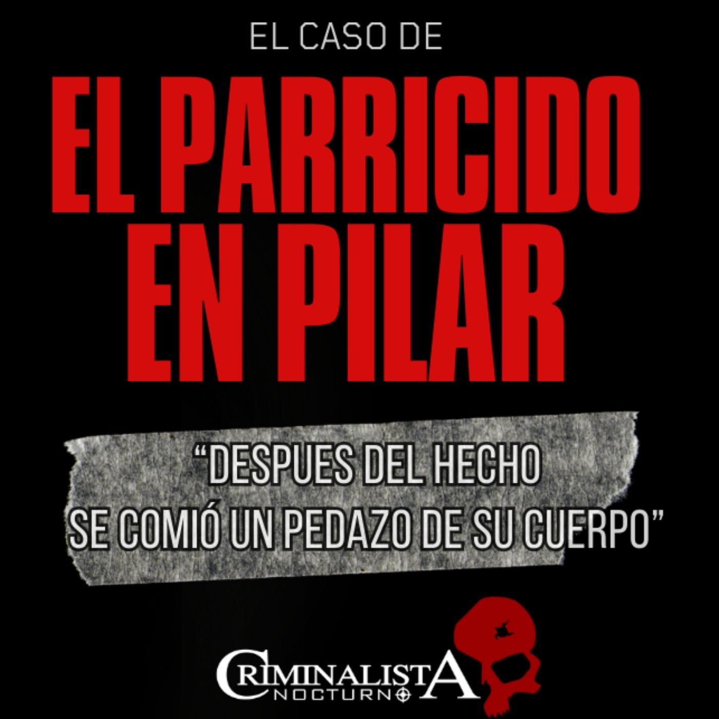 El caso de "El doble parricidio en Pilar" | Criminalista Nocturno