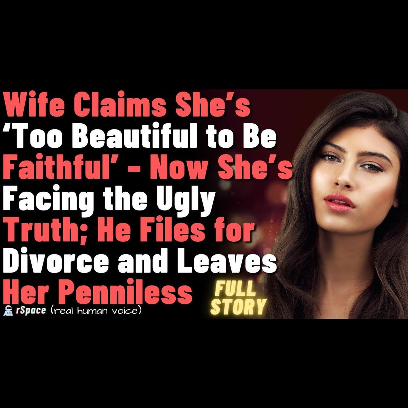 Wife Claims She’s ‘Too Beautiful to Be Faithful’ – Now She’s Facing the Ugly Truth; episode artwork