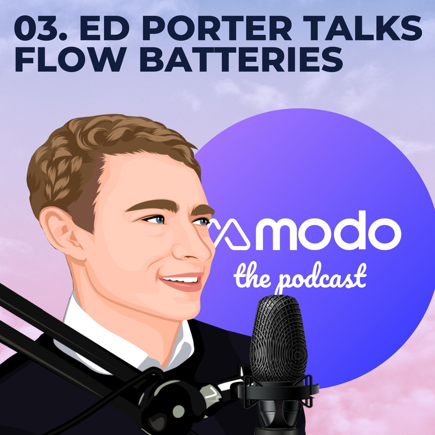 03 - Flow batteries with Ed Porter (Commercial Director @ Invinity Energy Systems PLC)