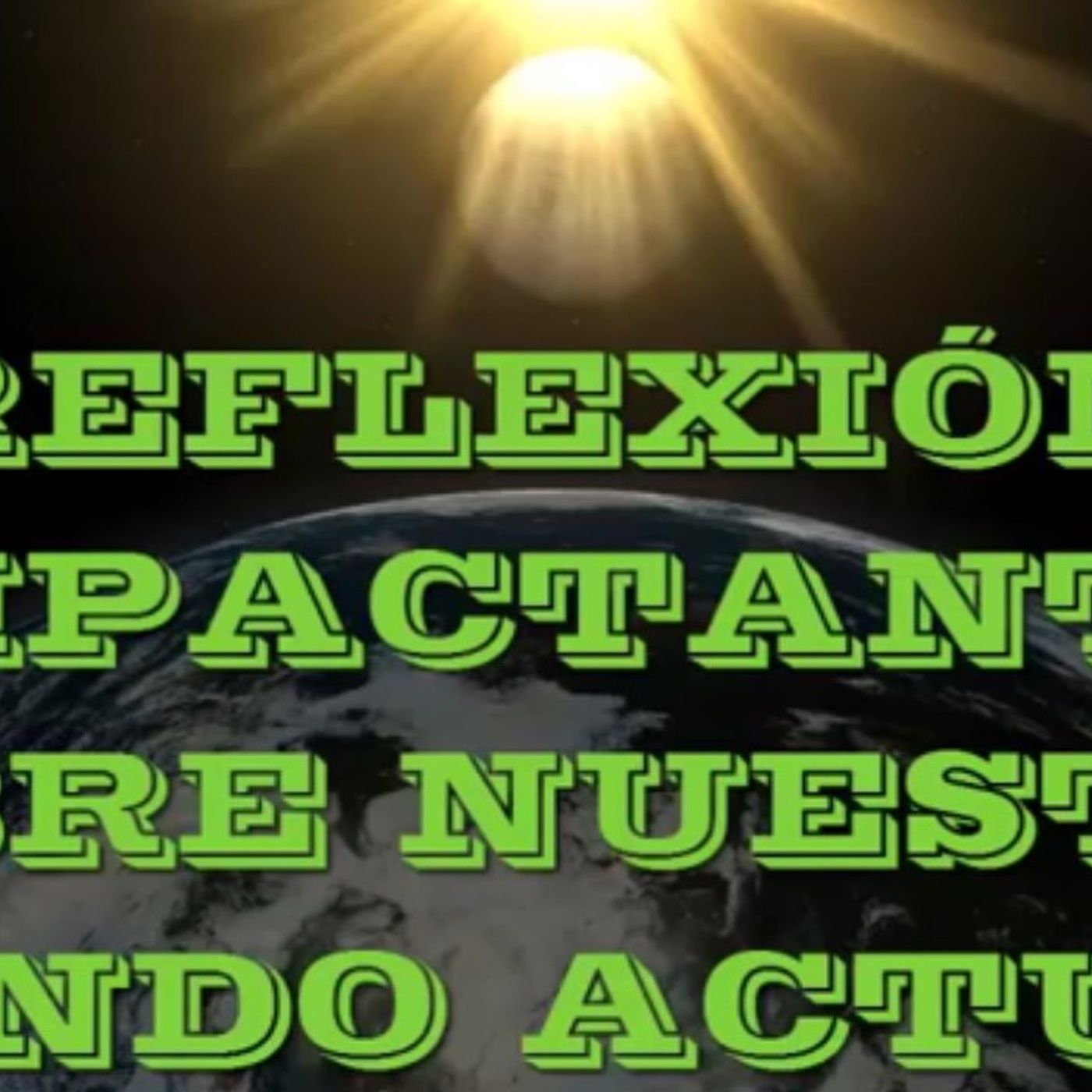 Reflexión sobre nuestro mundo actual / Reflexiones Cristianas episode artwork