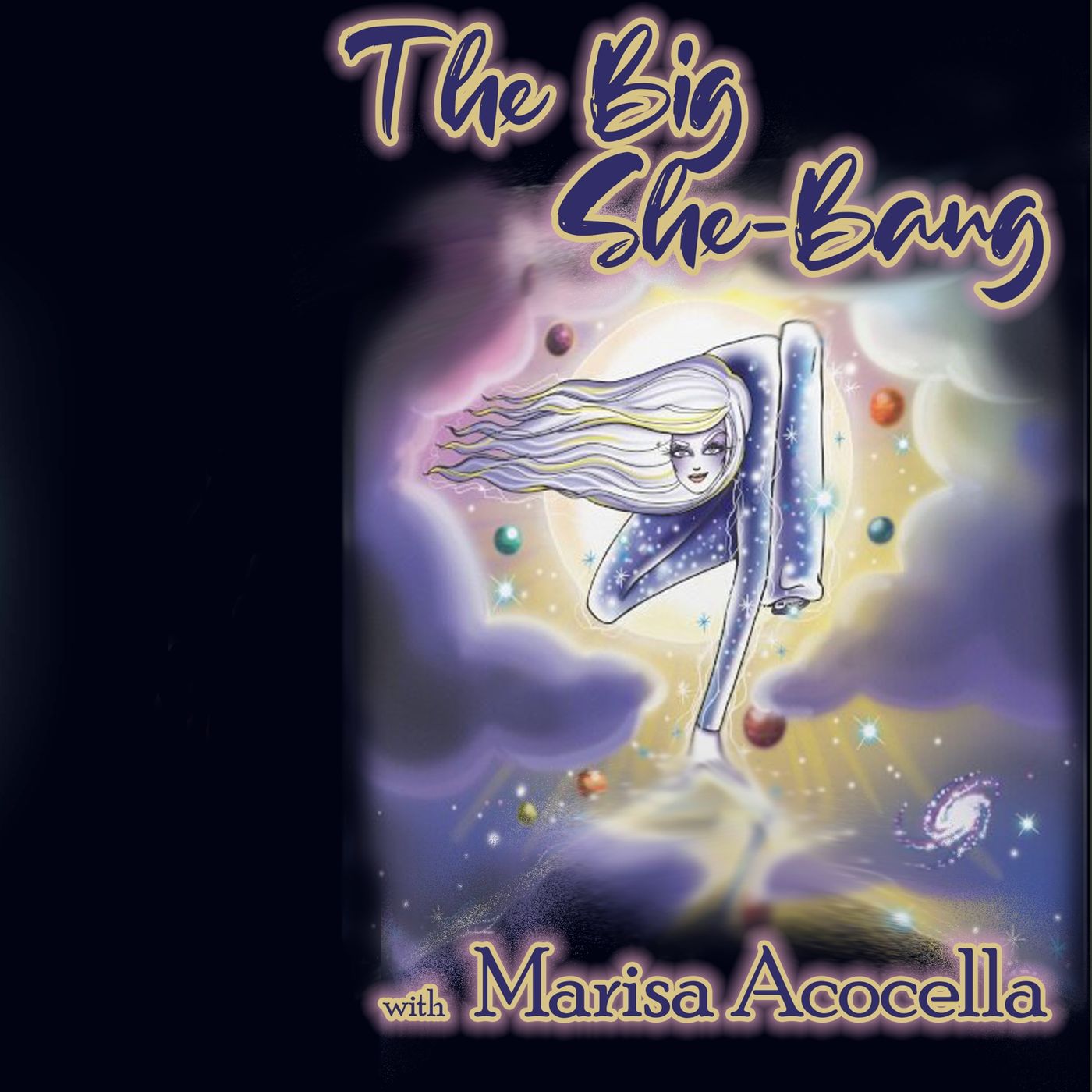 The Big She-Bang with Marisa Acocella
