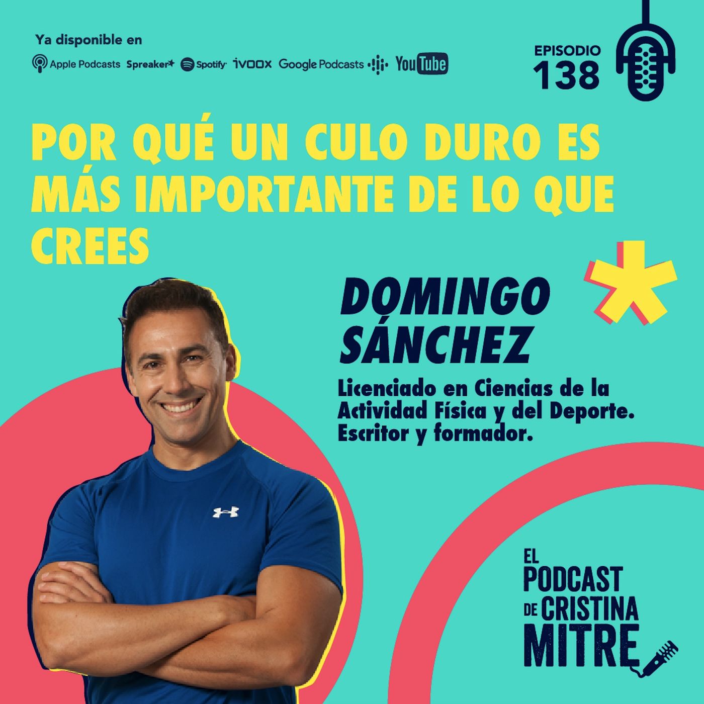 Por qué un culo duro es más importante de lo que crees con Domingo Sánchez. Episodio 138.