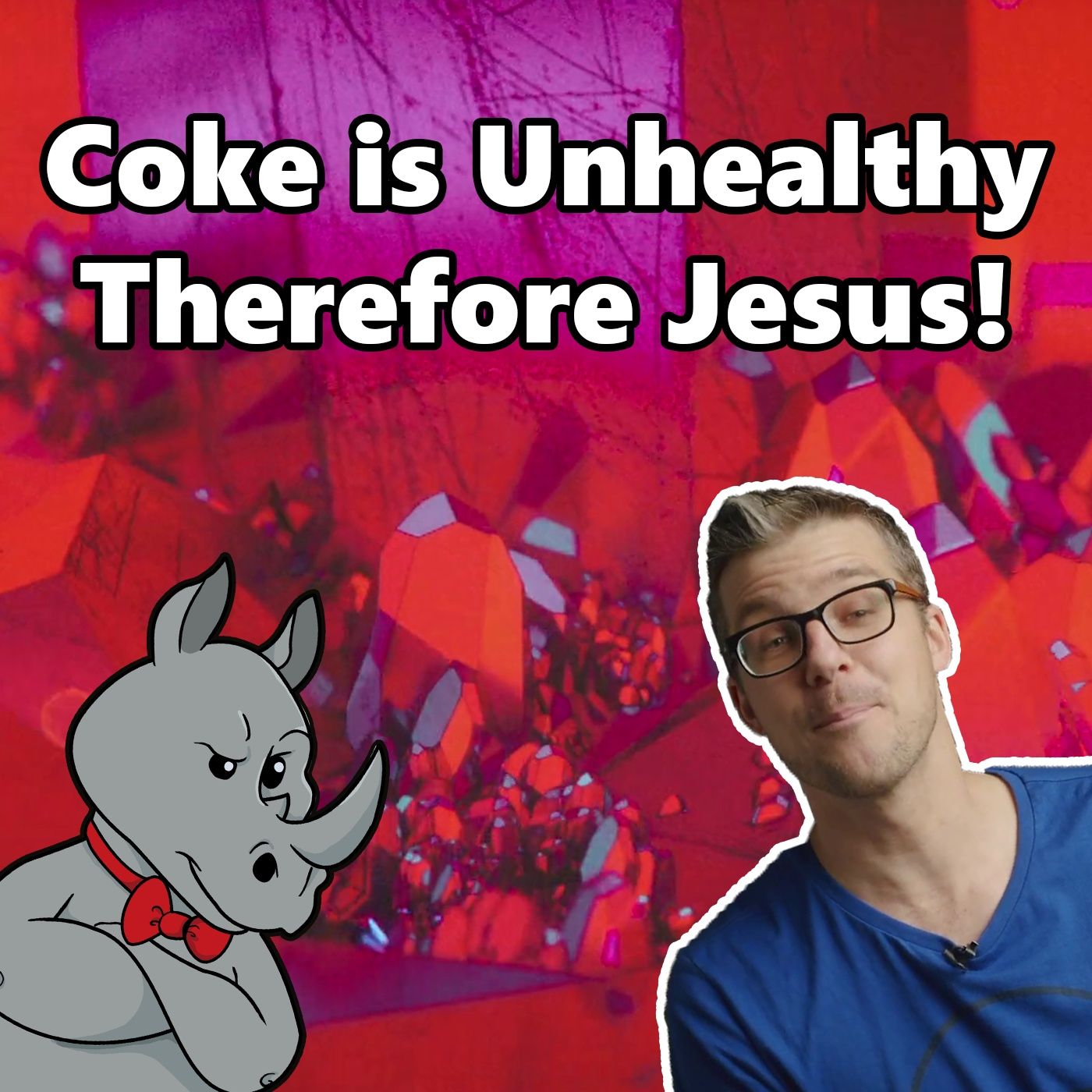 If Coca Cola is Unhealthy, Then Jesus' Resurrection is True!