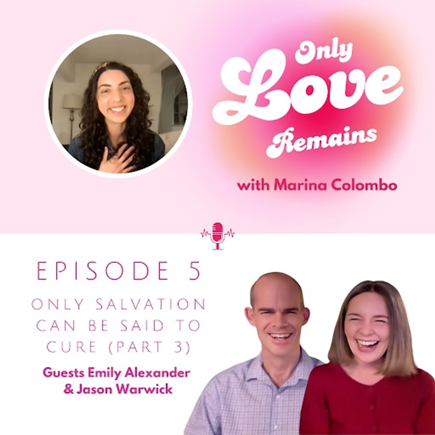 Episode 5 - Only Salvation Can Be Said to Cure with Emily Alexander and Jason Warwick (Part 3) episode artwork