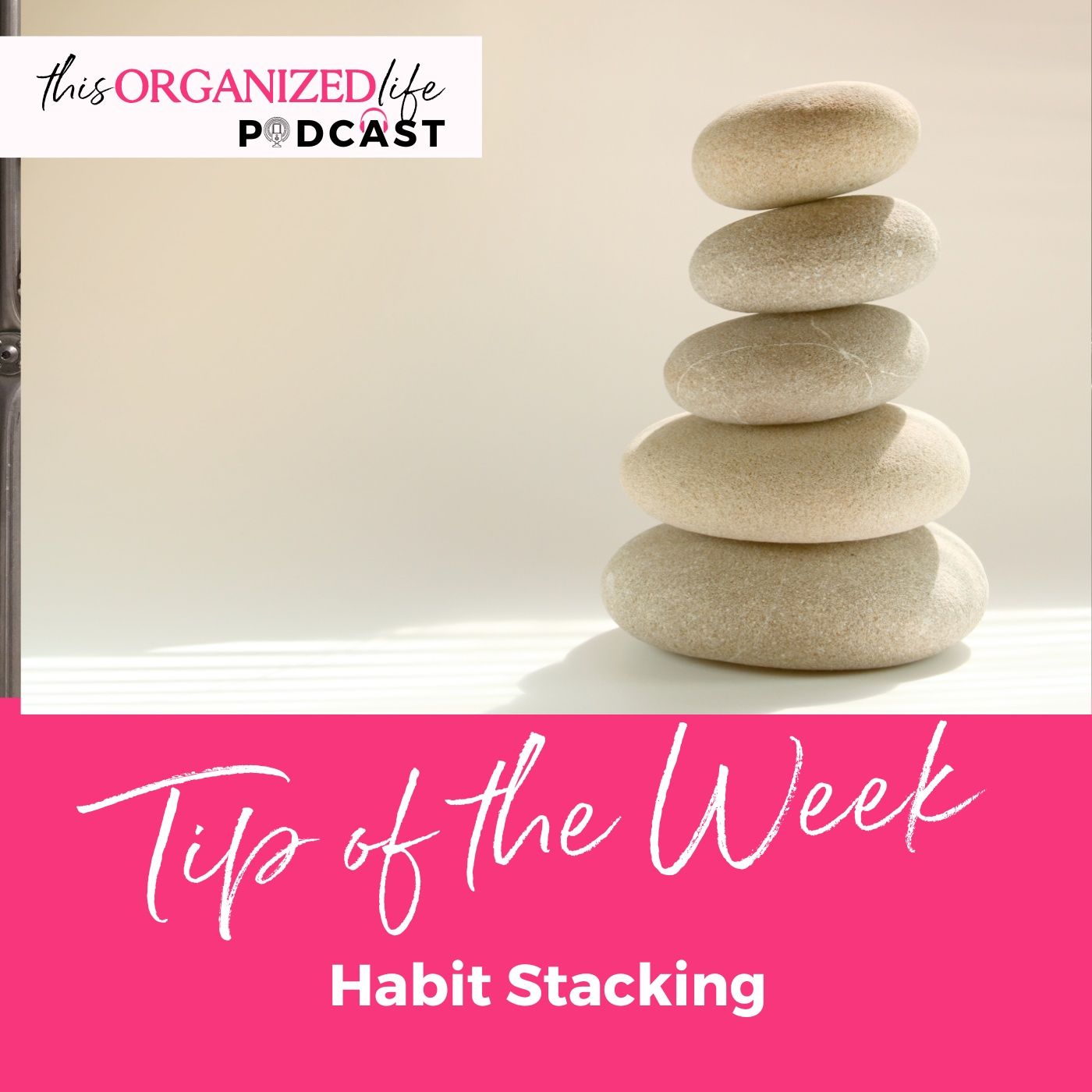 Tip of the Week-Habit Stacking