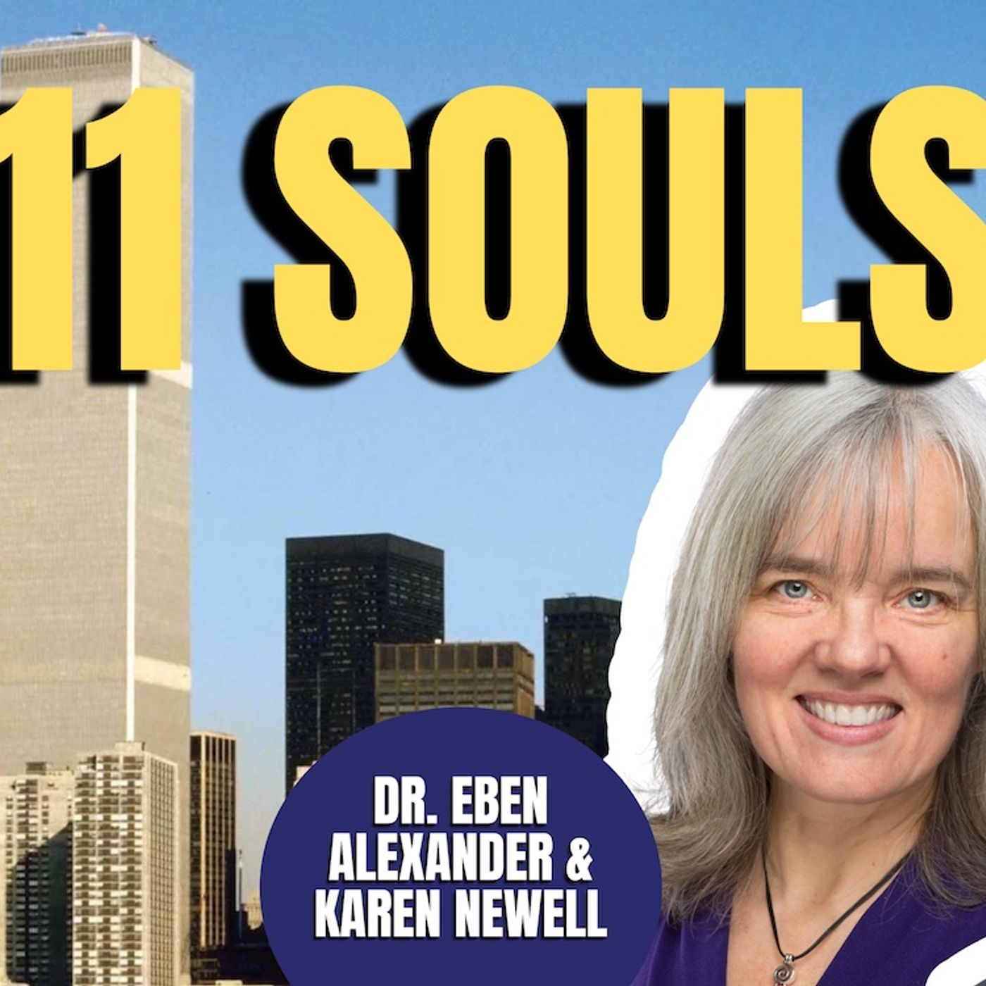 9/11 Jumper’s Souls Leaving Body | Dr. Eben Alexander & Karen Newell  (TPC #1,491)