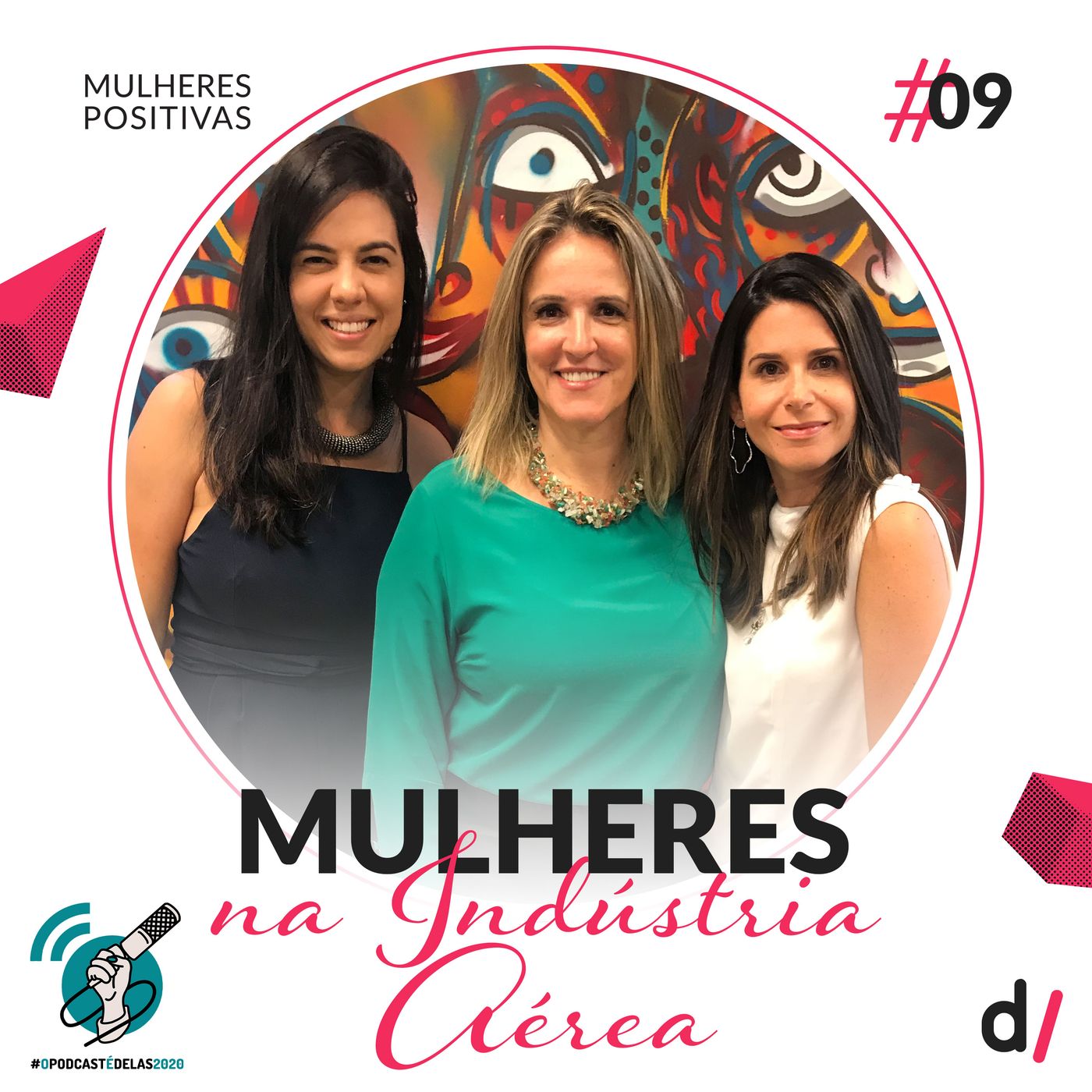 Mulheres Positivas #09 - Mulheres na Indústria Aérea | com Lucimar Reis #OPodcastÉDelas