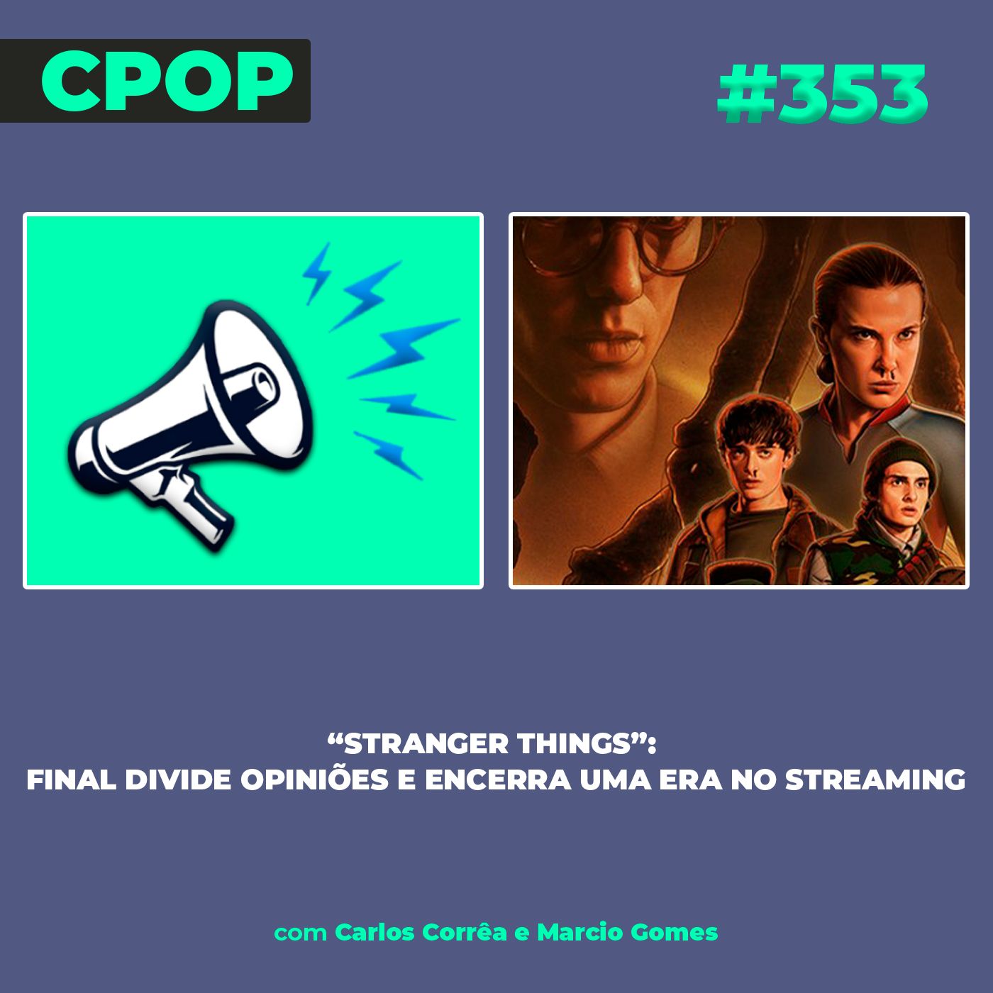 #353: “Stranger Things”: final divide opiniões e encerra uma era no streaming