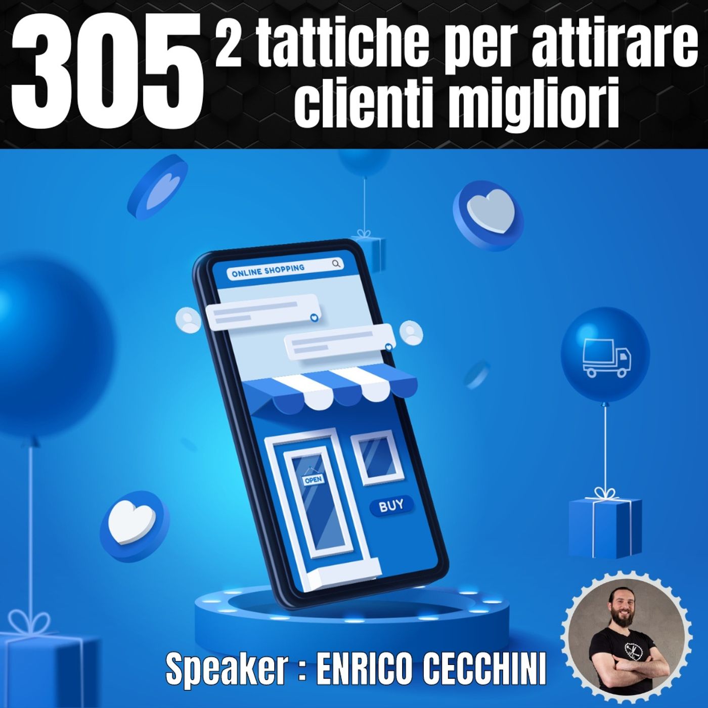 305 - 2 Tattiche per attirare Clienti Migliori! episode artwork