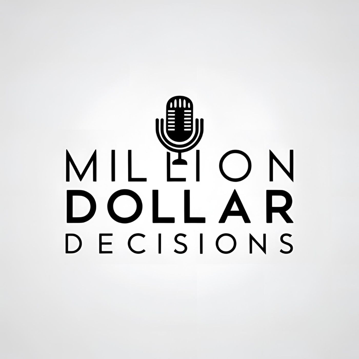 Million Dollar Decisions