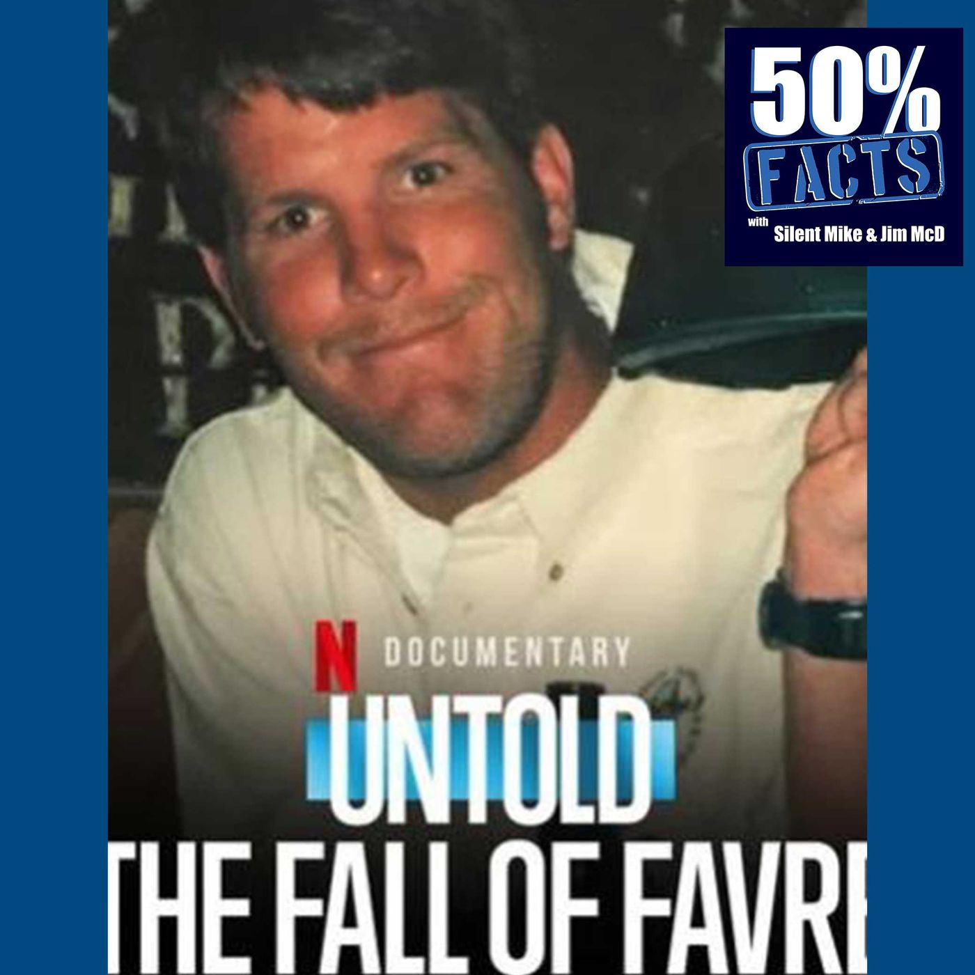 Untold: The Fall of Favre (2025) | 50% Facts Review