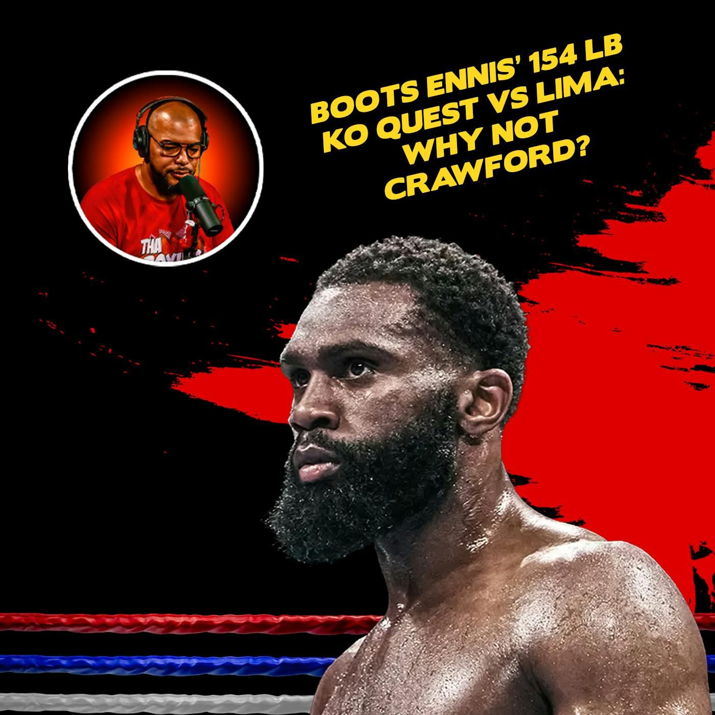 ☎️Jaron Boots Ennis’ 154lb KO Quest vs. Lima: Why Not Crawford❓ episode artwork