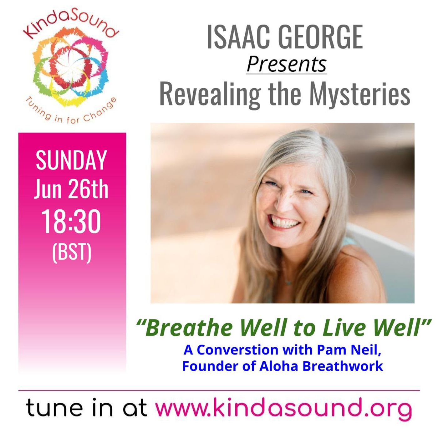 Breathe Well to Life Well, with Pam Neil, founder of Aloha Breathwork | Revealing the Mysteries with Isaac George