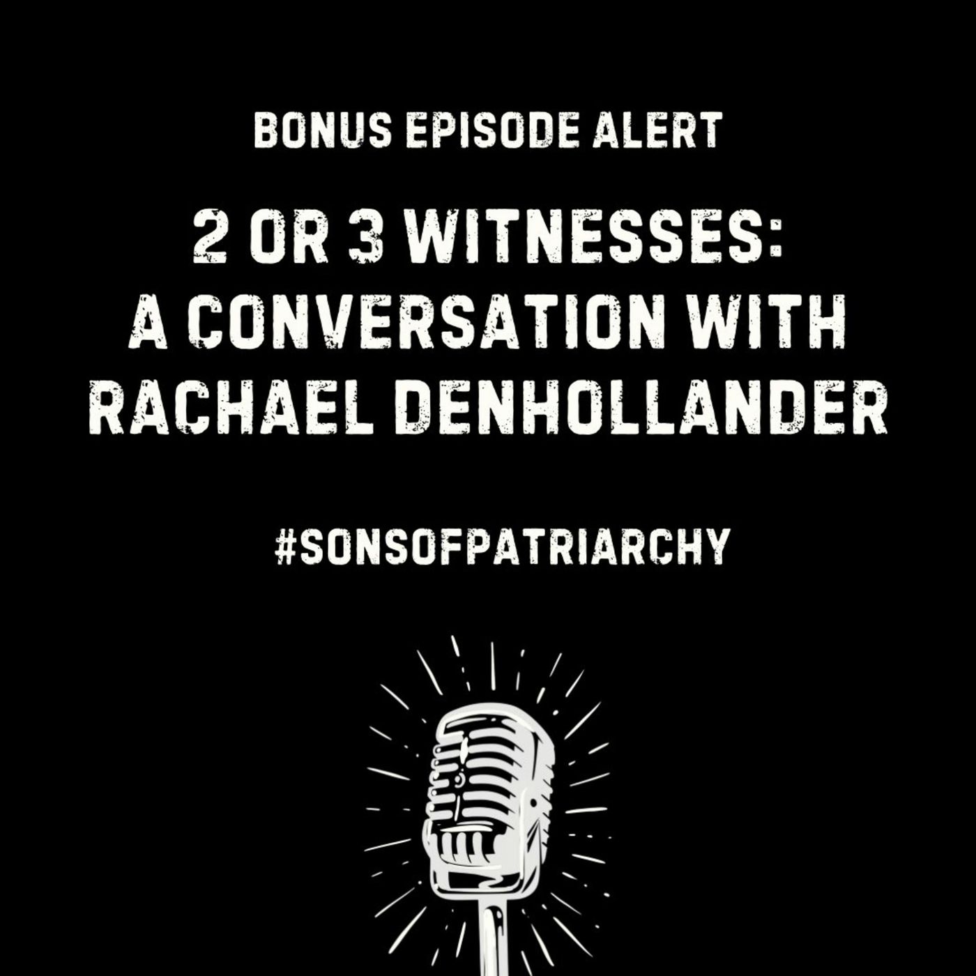 2 or 3 Witnesses: A Conversation with Rachael Denhollander