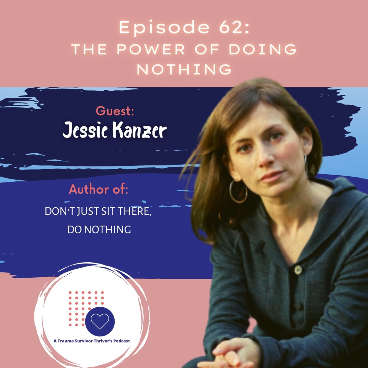A Trauma Survivor Thriver\'s Podcast