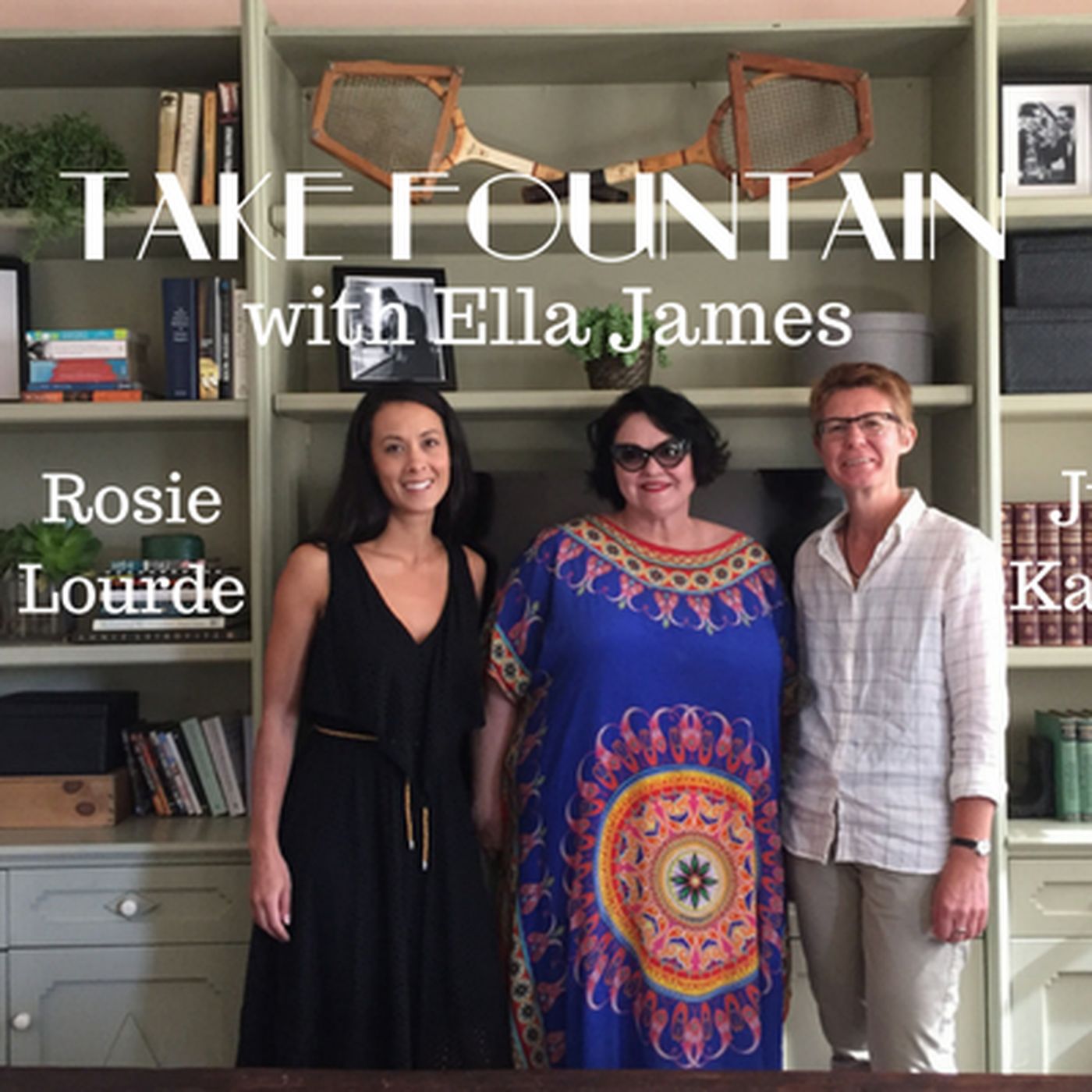 9: Take Fountain with Ella James Episode 8 - Rosie Lourde and Julie Kalceff