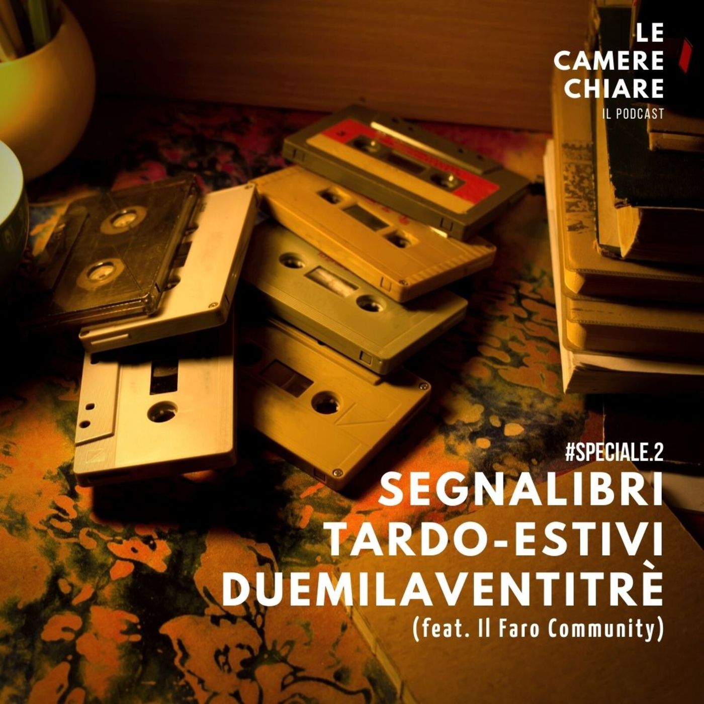 LE CAMERE CHIARE - Il Podcast