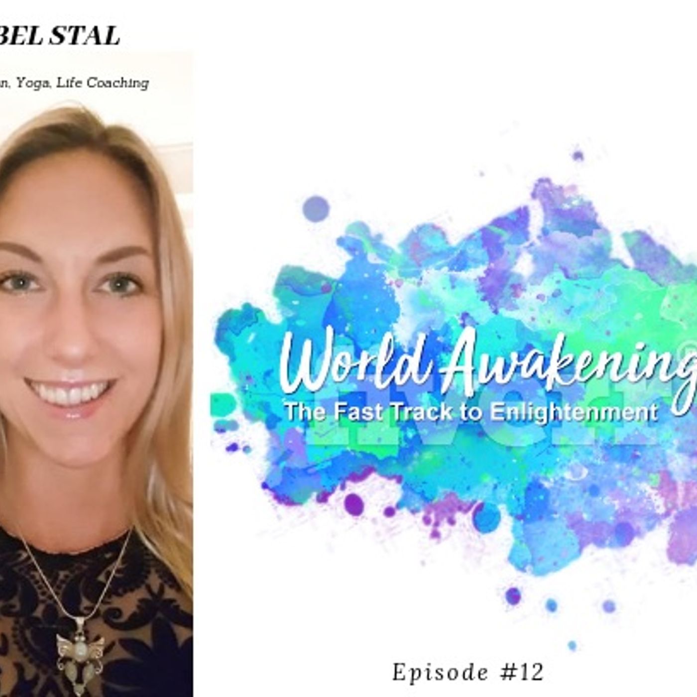 World Awakenings #12 w/Isabel Stal Return Show episode artwork