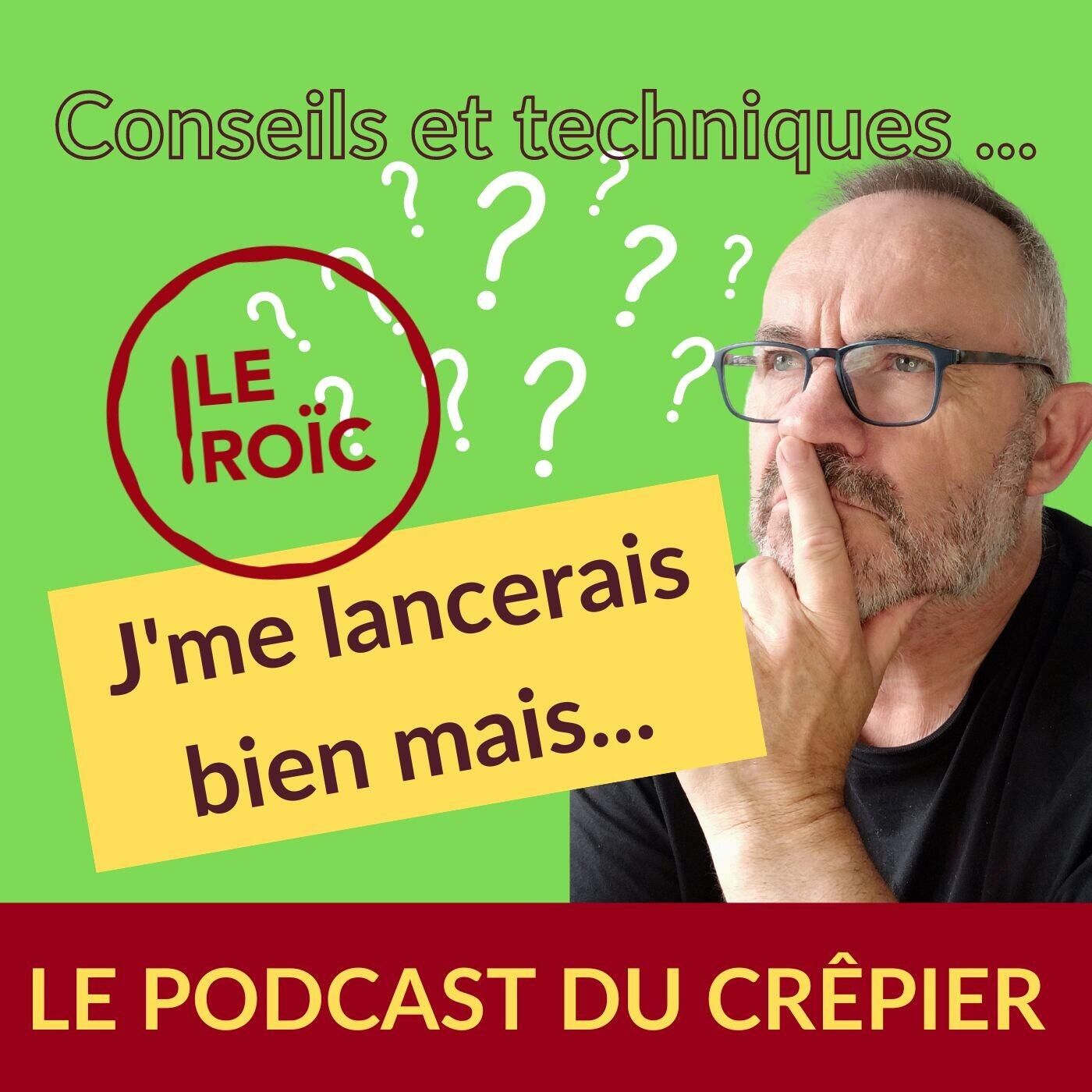 Le Roïc : Le podcast du crêpier