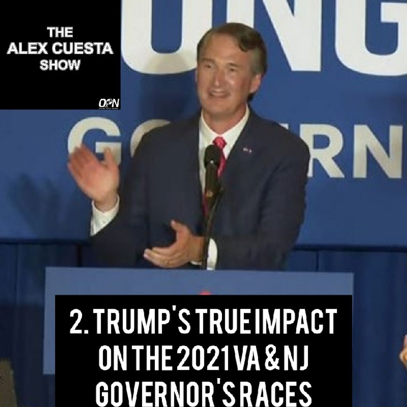 2. Trump's True Impact on the 2021 VA & NJ Governor's Races episode artwork