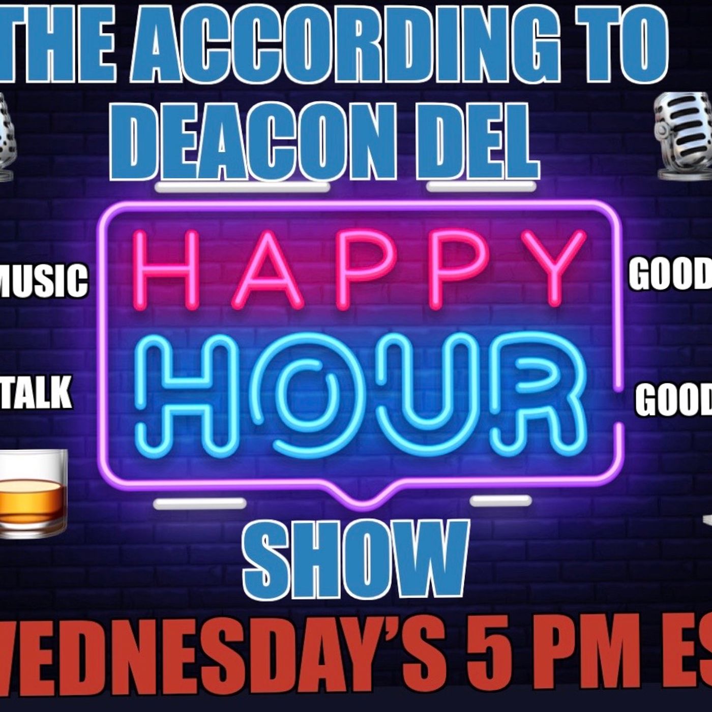 According To Deacon Happy Hour