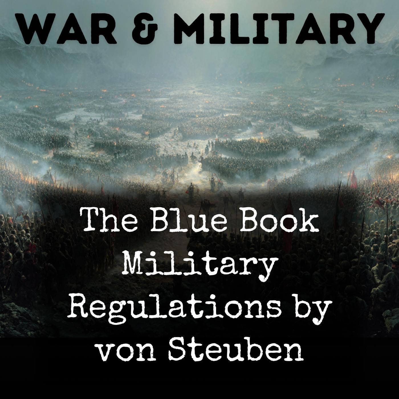 The Blue Book Military Regulations by von Steuben podcast artwork