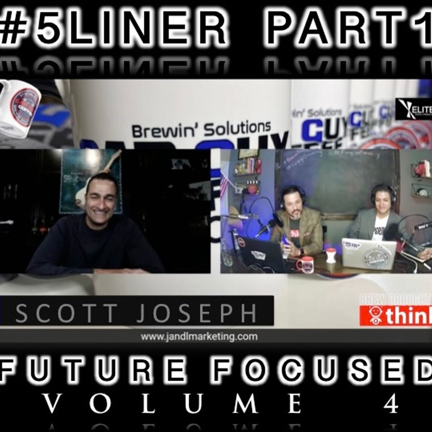 Future Focused Vol. 4 (feat. Scott Joseph f/ JandL Marketing)5Liner P1